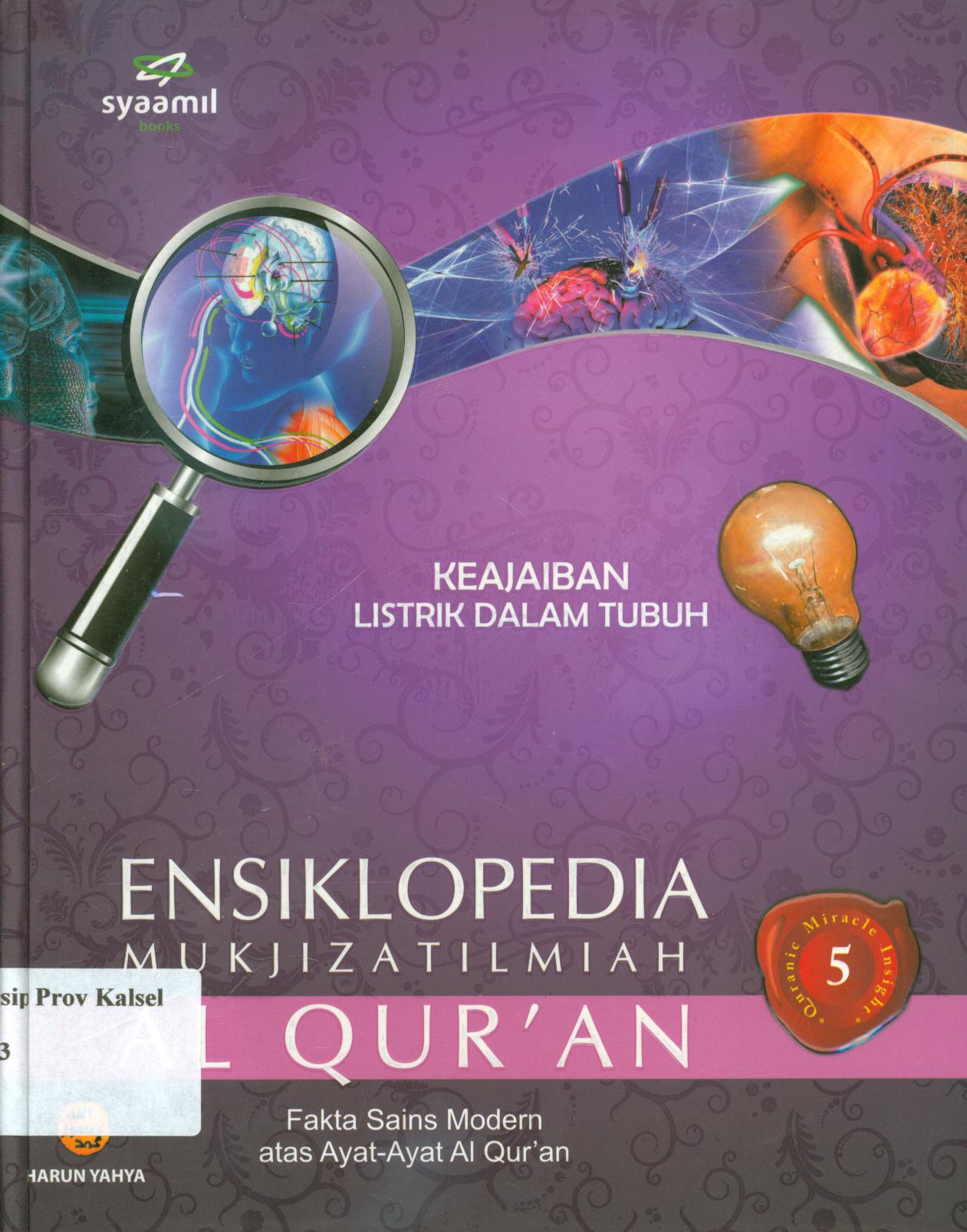 Cover Ensiklopedia mukjizat ilmiah Al Qur'an 5 :  Keajaiban listrik dalam tubuh / Harun Yahya ; penerjemah, Ikram Wahyudin ; editor, Syaefudin