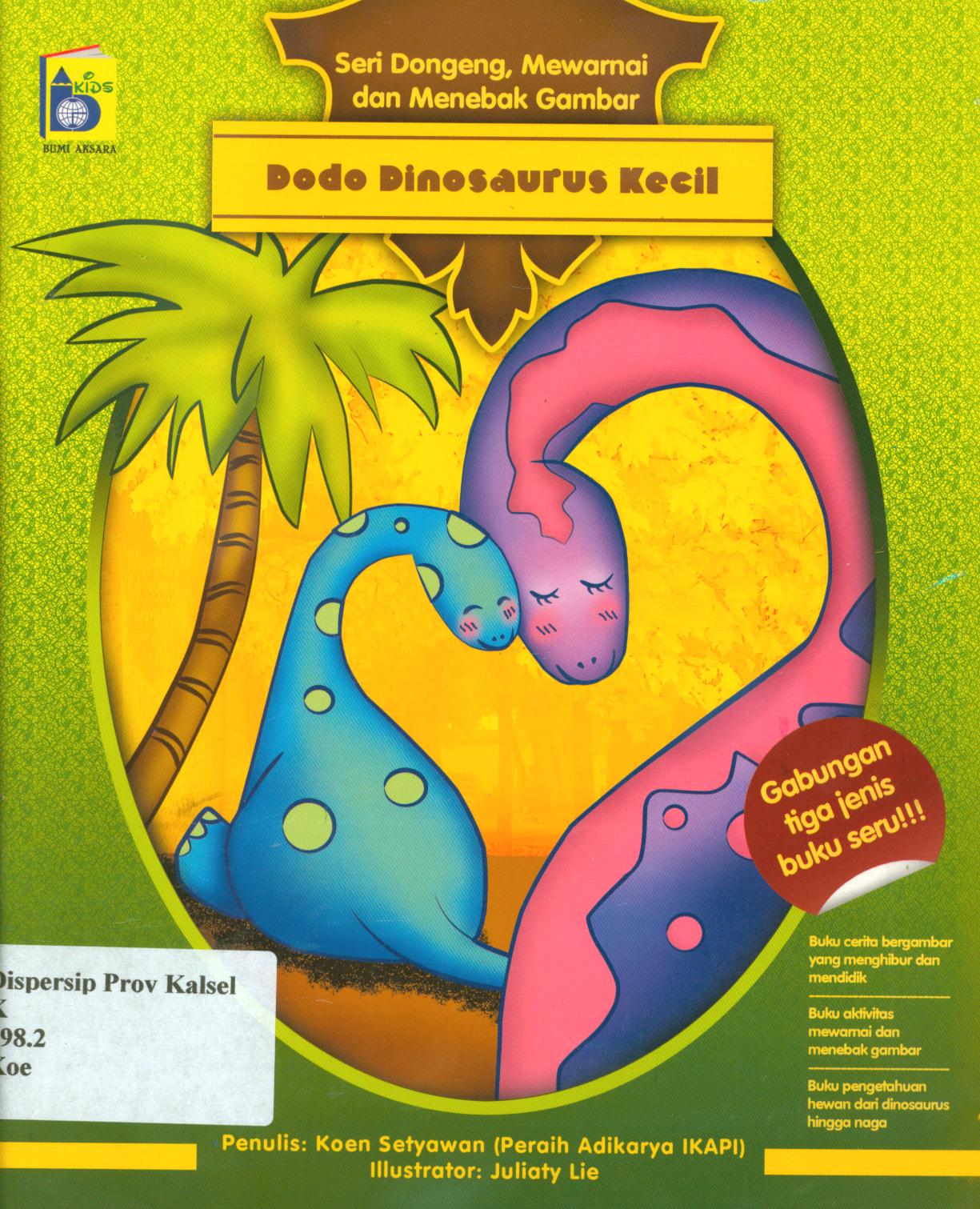 Cover Dodo dinosaurus kecil / Koen Setyawan ; editor, Imran Laha