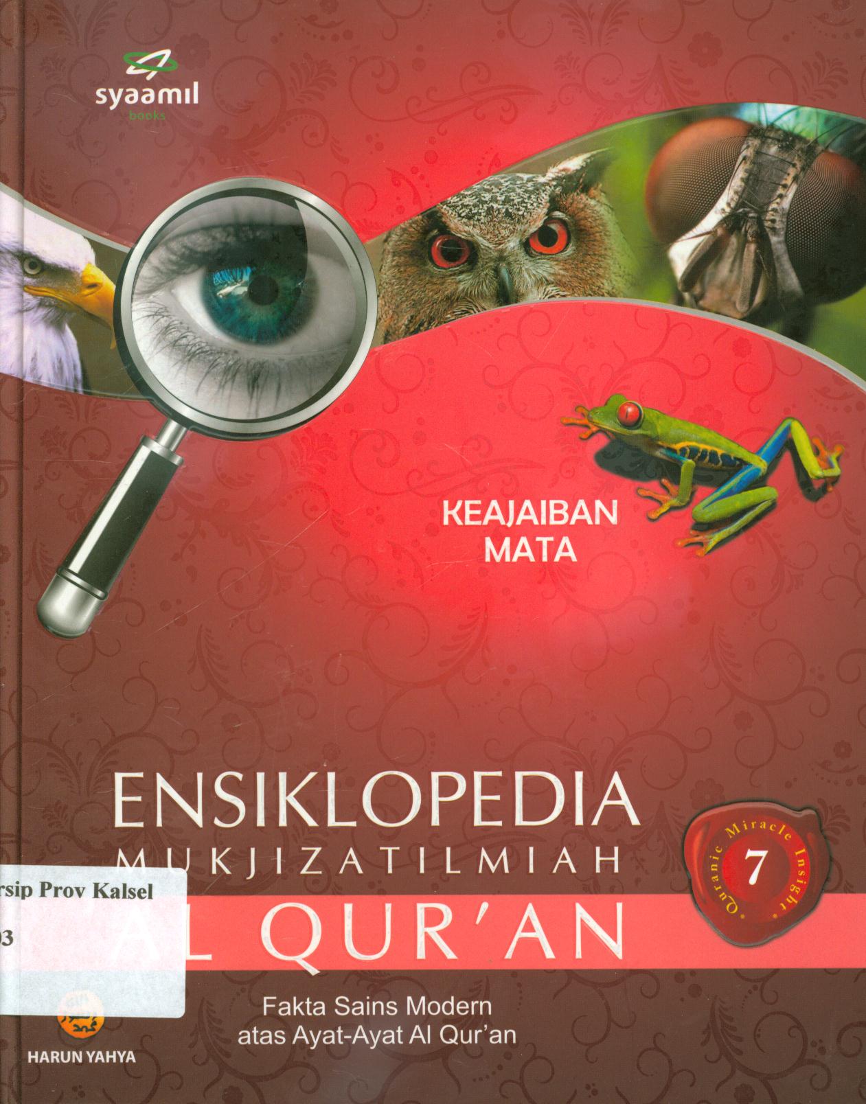 Cover Ensiklopedia mukjizat ilmiah Al Qur'an 7 :  Keajaiban mata / Harun Yahya ; penerjemah, Weni Hermasari ; editor, Eva Nukman