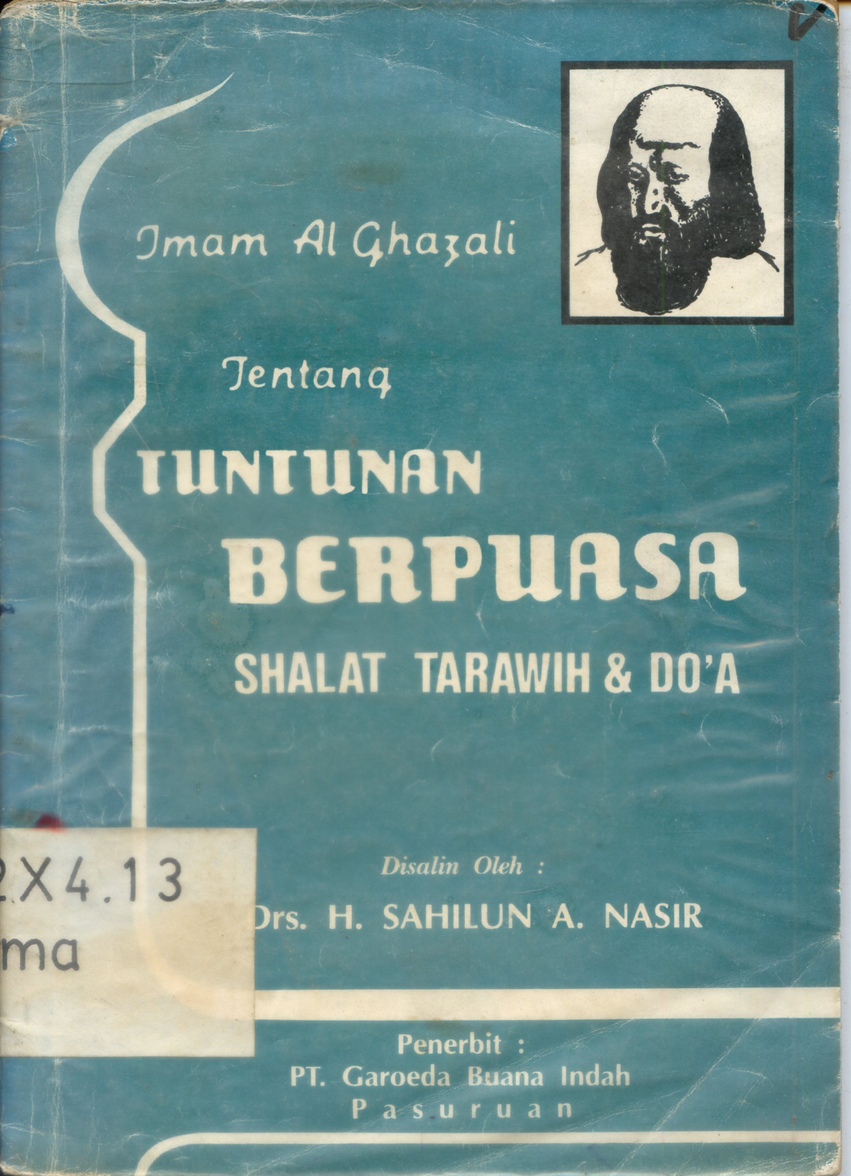 Cover Tentang tuntunan berpuasa / Imam Al Ghazali ; disalin, H. Sahilun A. Nasir