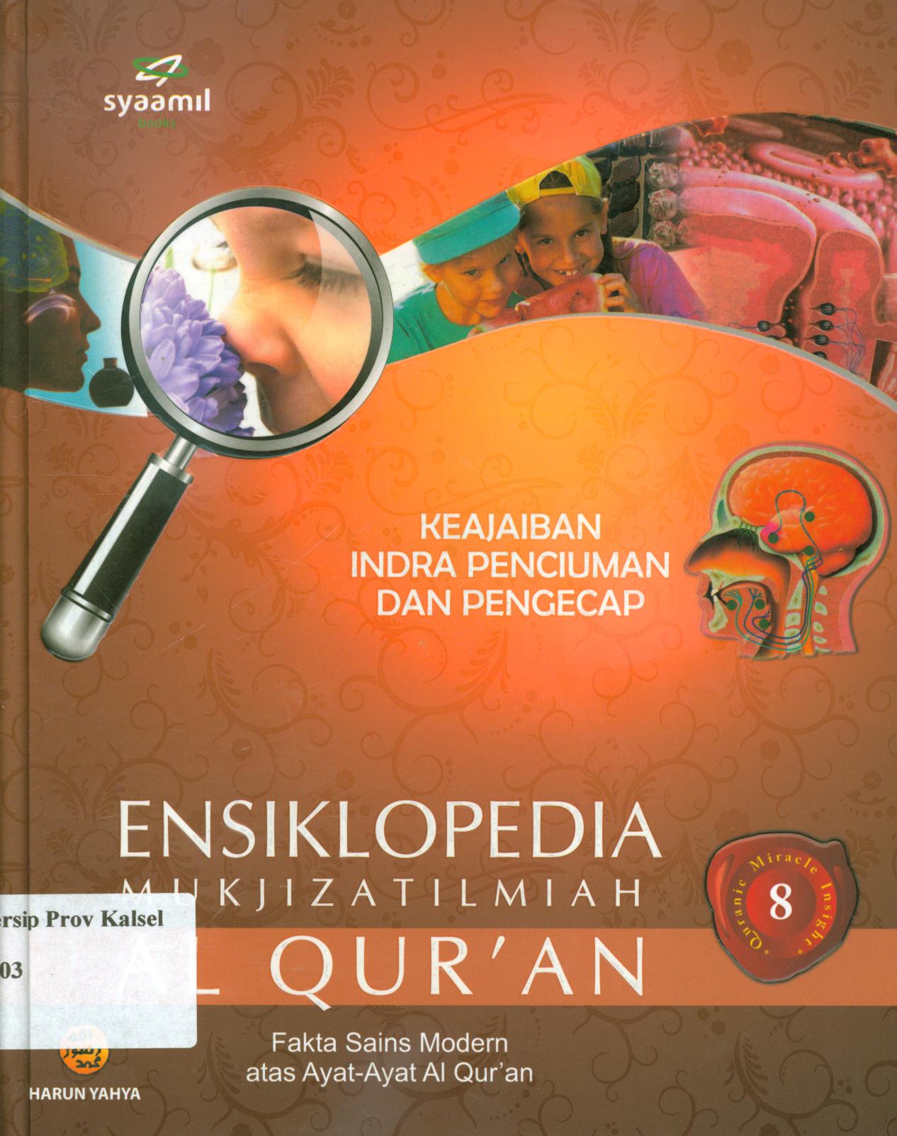 Cover Ensiklopedia mukjizat ilmiah Al Qur'an 8 :  Keajaiban indra penciuman dan pengecap / Harun Yahya ; penerjemah, Weni Hermasari ; editor, Rinaldi