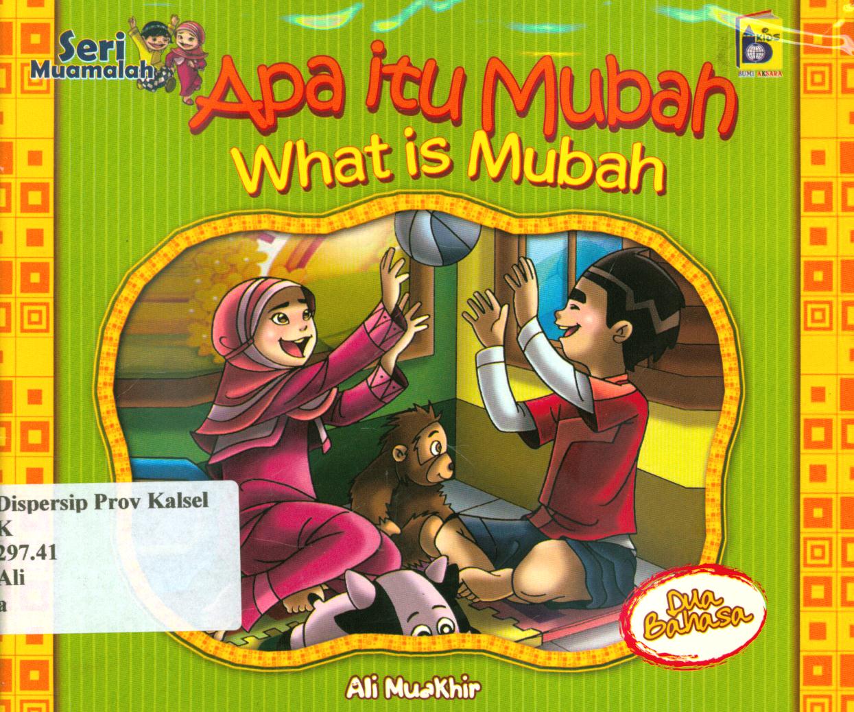 Cover Apa itu mubah (What is Mubah) / Ali Muakhir dan Rayya ; penerjemah, Farah