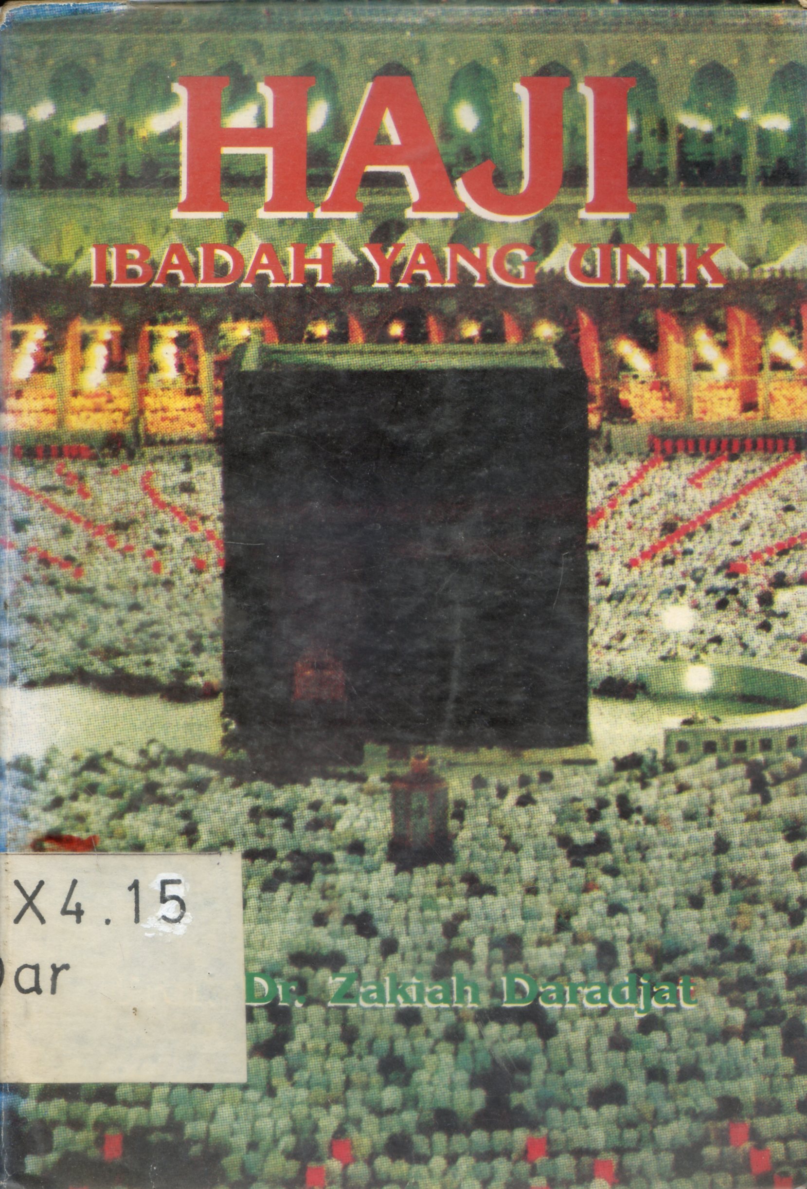 Cover Haji, Ibadah Yang Unik / Zakiah Darajat