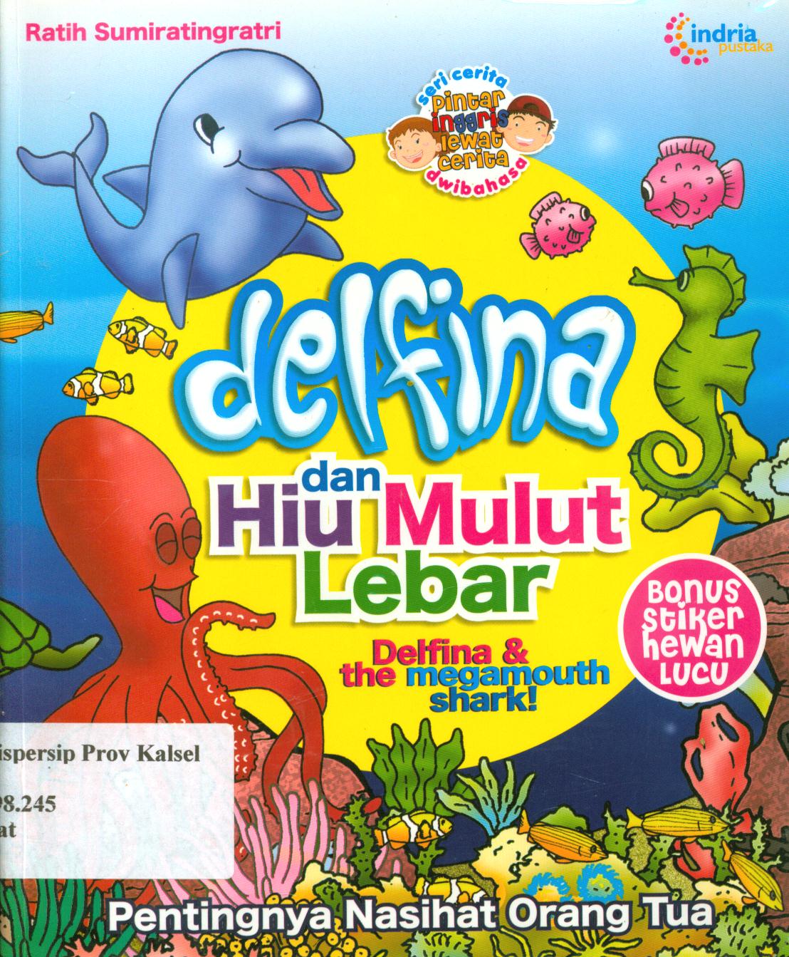 Cover Delfina dan hiu mulut lebar (Delfina & the megamouth shark!) / Ratih Sumiratingratri