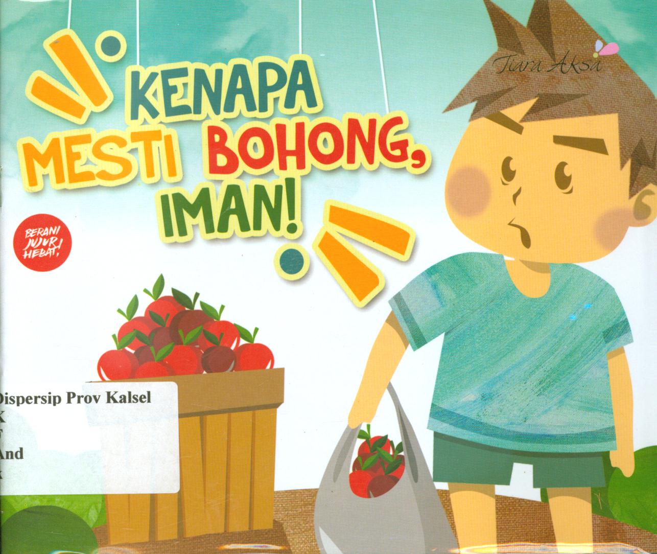 Cover Kenapa mesti bohong iman / Andie ; penyunting, Ruliya Anita