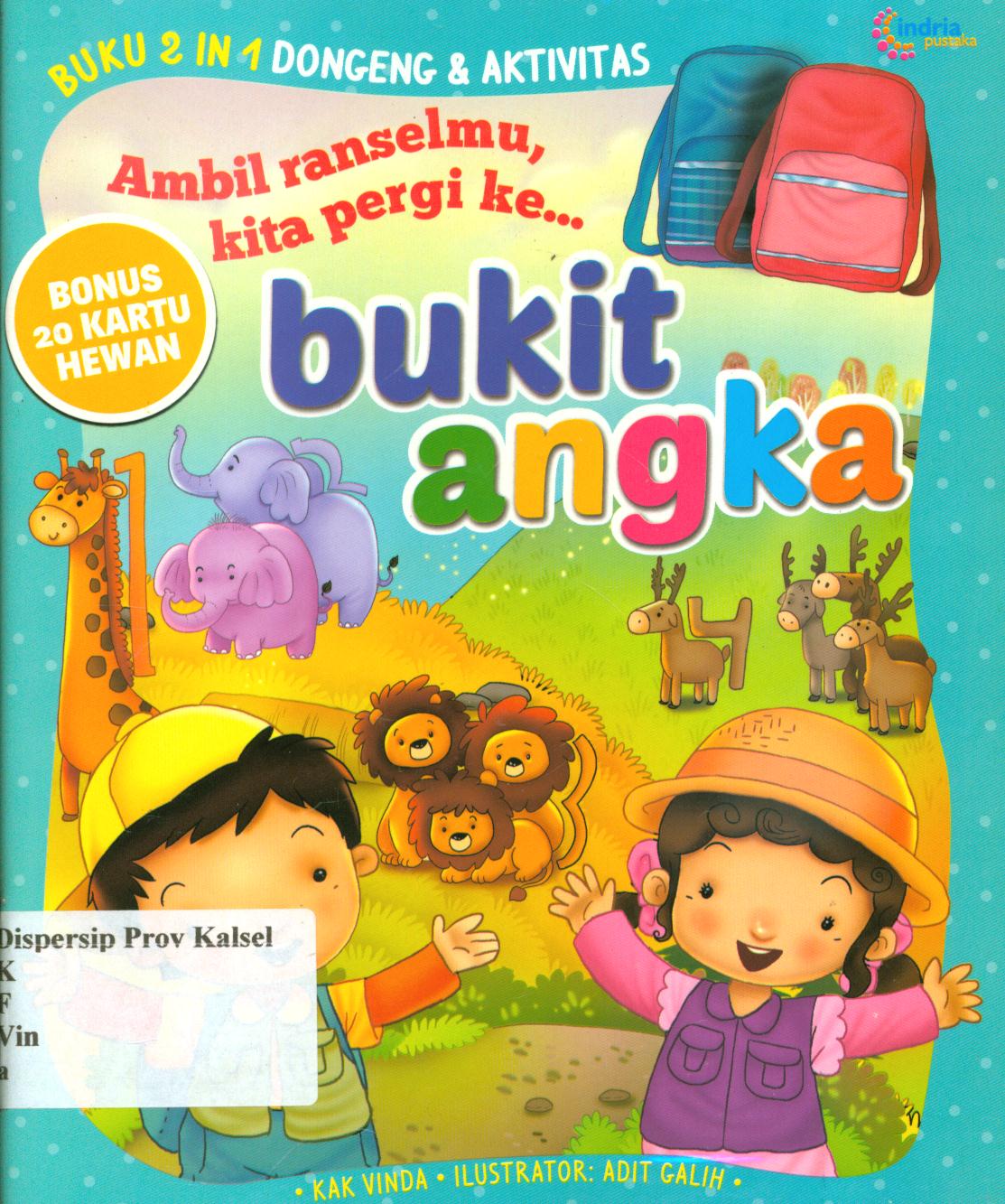 Cover Ambil ranselmu, kita pergi ke bukit angka / Kak Vinda ; penyunting, Rahmawati dan Tribuana Tunggal Sukma