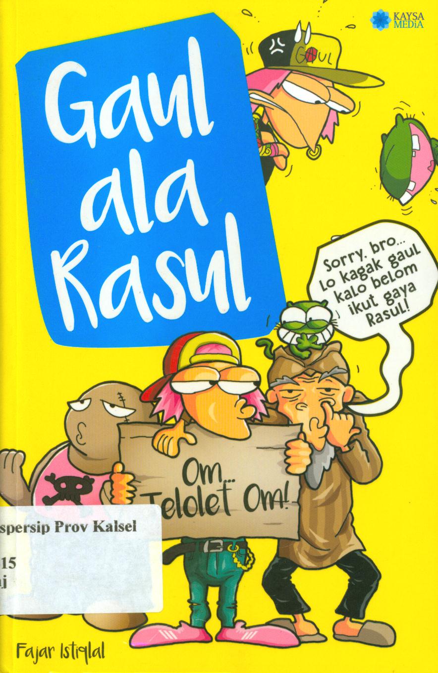 Cover Gaul ala Rasul / Fajar Istiqlal ; Penyunting, Koeh