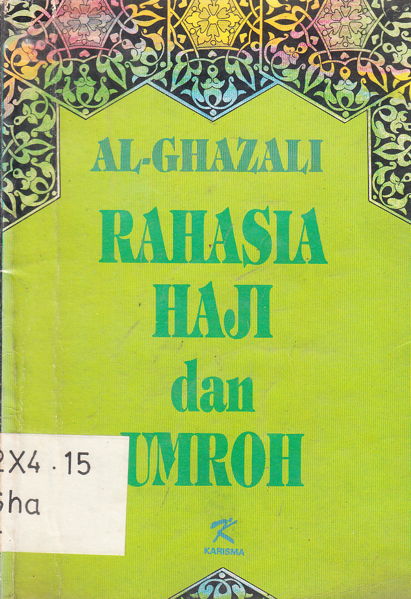 Cover Rahasia haji dan umroh / Al-Ghazali ; penerjemah, Muhammad Al-Baqir