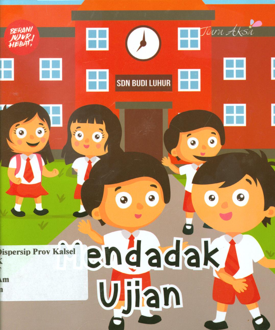 Cover Mendadak ujian / Anita Pricillia ; penyunting, Tiwi Ayuning Setyo