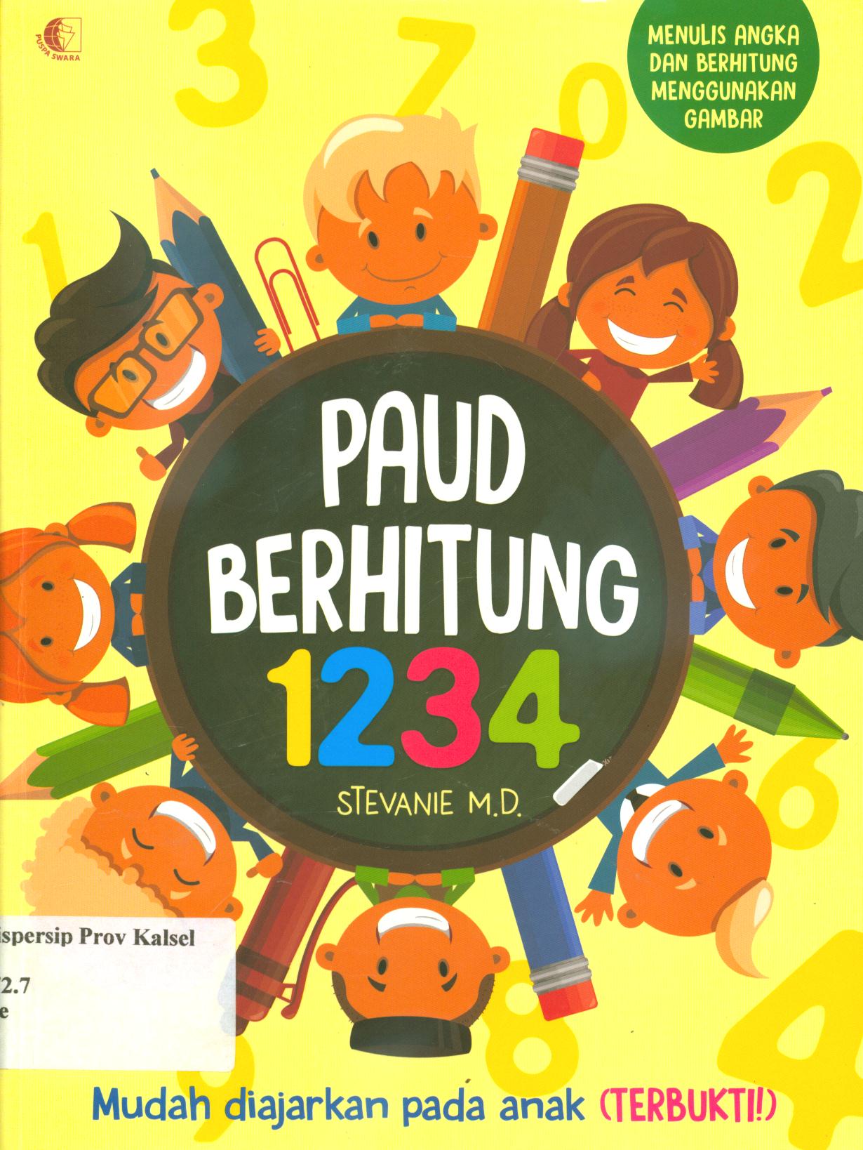 Cover Paud berhitung 1234 / Stevanie ; penyunting, Maria