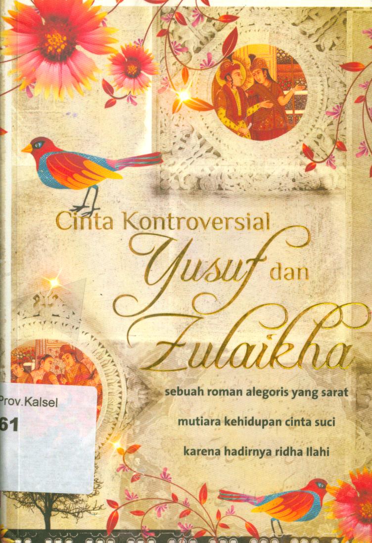 Cover Cinta kontroversial Yusuf dan Zulaikha / Molla Nuruddin 'Abdurrahman Jami ; editor, Amanullah Halim, penerjemah, M. Aunul Abied Shah