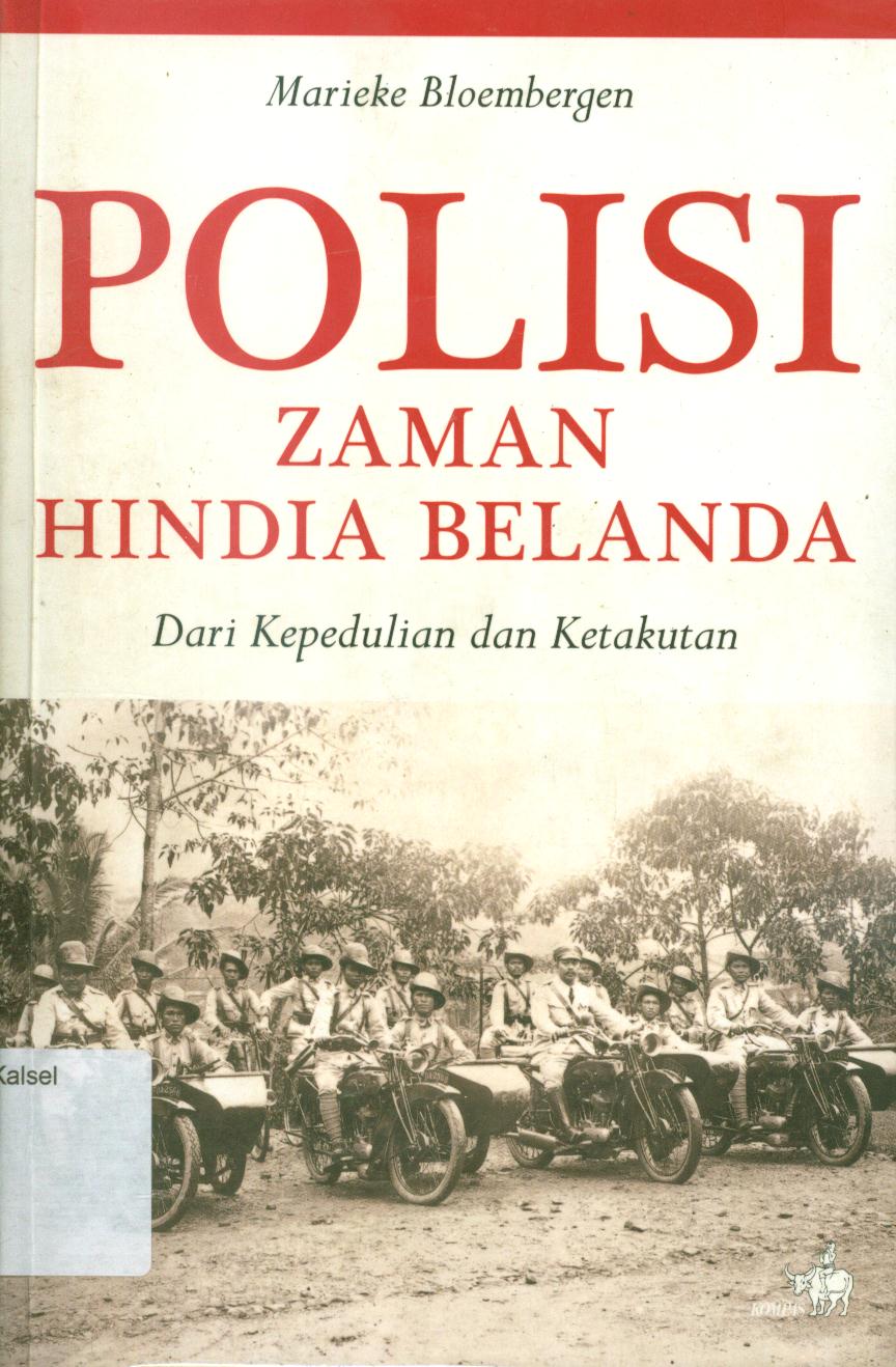 Cover Polisi zaman hindia belanda dari kepedulian dan ketakutan / Marieke Bloembergen ; penerjemah, Tristam P. Moeliono, Tita Soeprapto Mangoensadjito