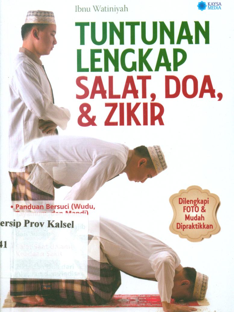 Cover Tuntunan lengkap salat, doa, dan zikir / Ibnu Watinah