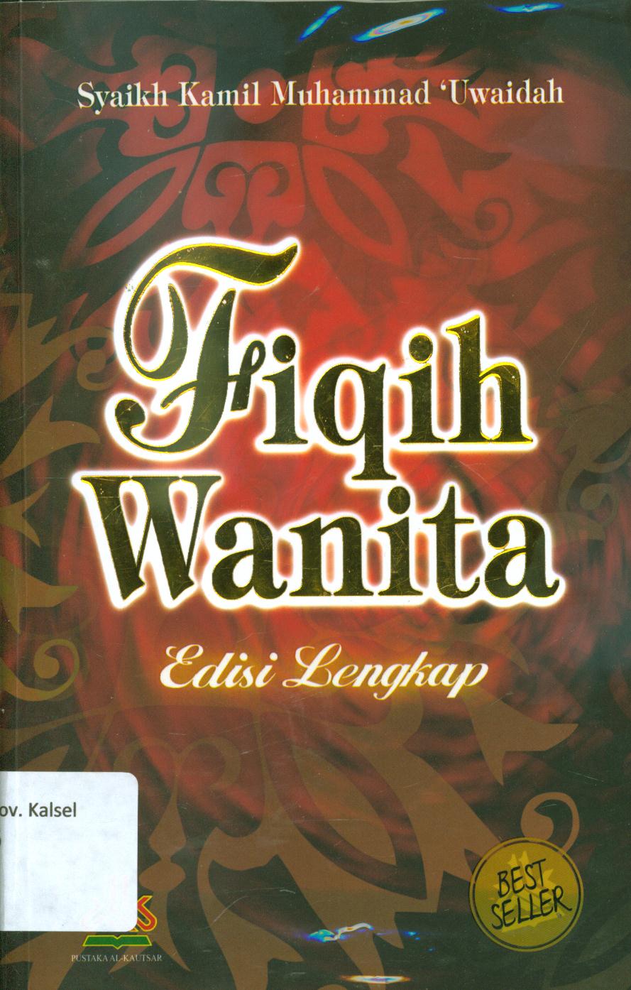 Cover Fiqih wanita edisi lengkap / Syaikh Kamil Muhammad 'Uwaidah ; penerjemah, M. Abdul Ghoffar E.M ; editor, Muhammad Yasir