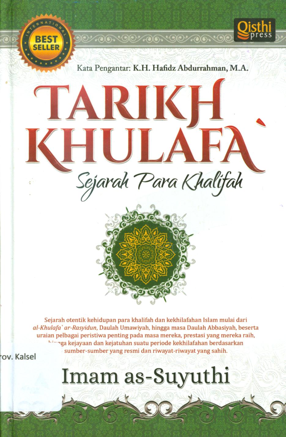 Cover Tarikh khulafa :  Sejarah para khalifah / Imam As-Suyuthi ; penerjemah, Muhammad Ali Nurdin ; penyunting, Dahyal Afkar