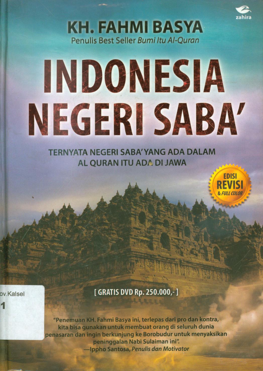 Cover Indonesia negeri saba' :  Ternyata negeri saba' yang ada dalam Al Qur'an itu ada dijawa / Fahmi Basya ; penyunting, Tim Zahira.