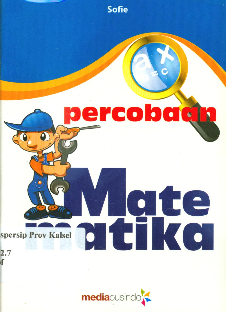 Cover Percobaan matematika / Sofie ; penyunting, Lyaastika