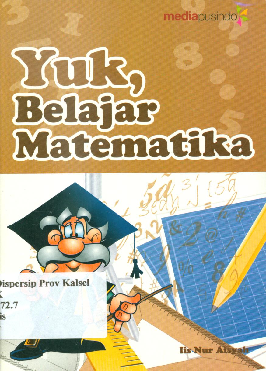 Cover Yuk belajar matematika / Lis Nur Aisyah ; penyunting, Vini