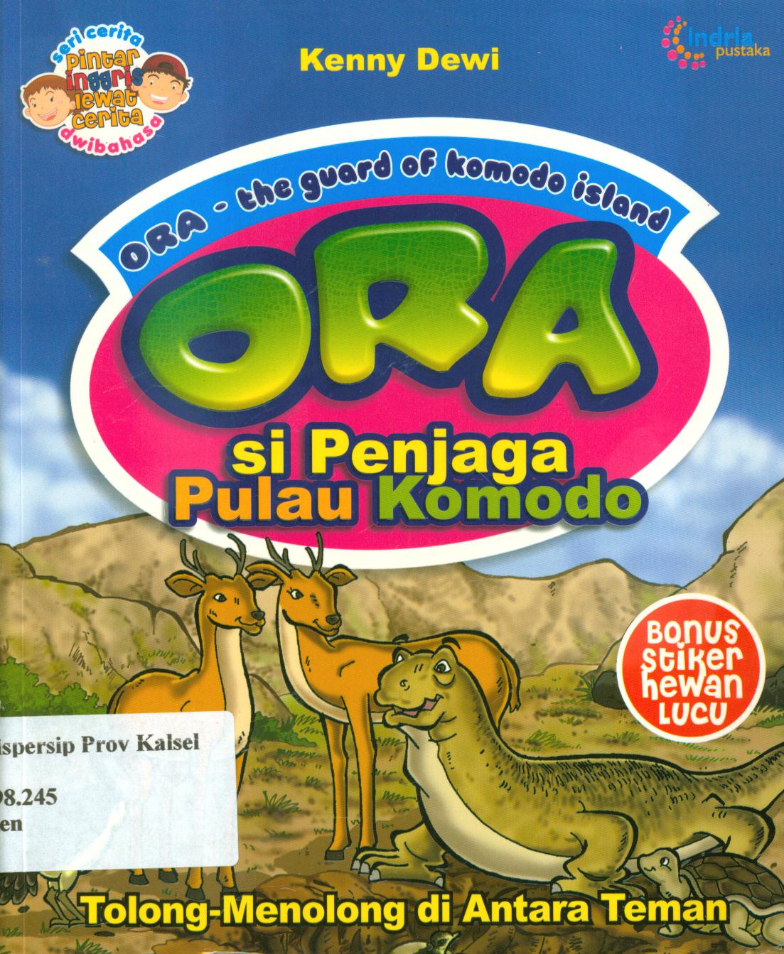 Cover Ora si penjaga pulau komodo (Ora - the guard of komodo island) / Kenny Dewi