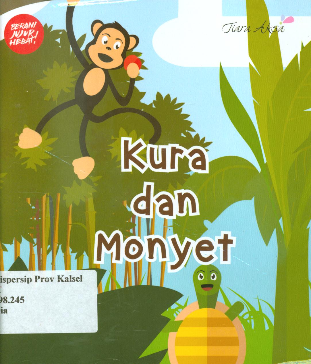 Cover Kura dan monyet / Diaz A.R ; penyunting, Tiwi Ayuning Setyo.