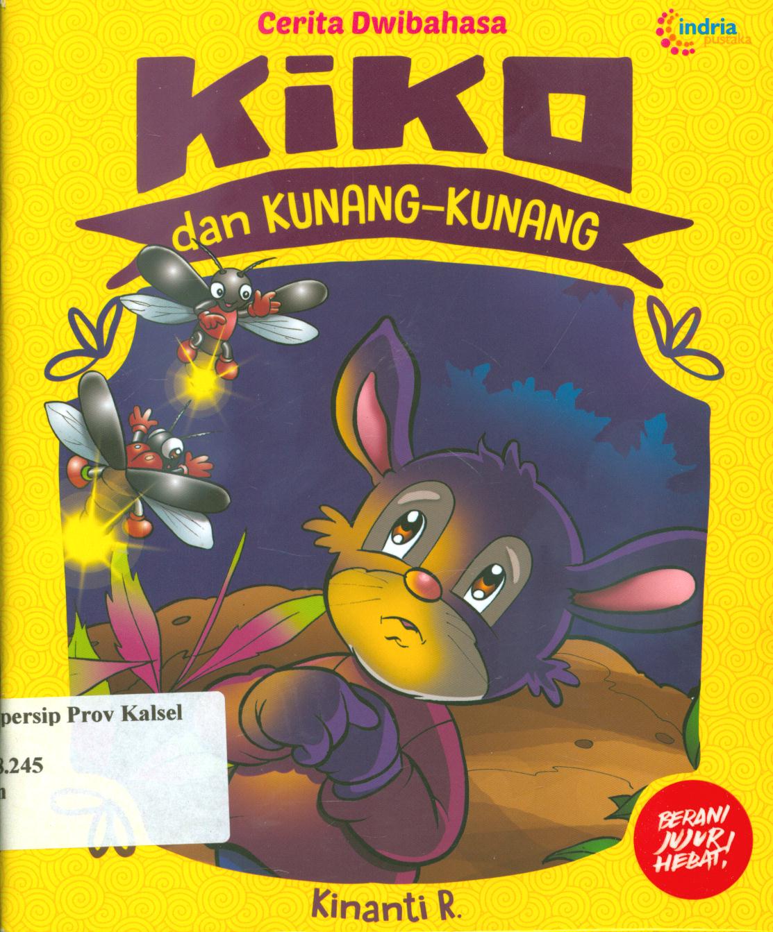 Cover Kiko dan kunang-kunang / Kinanti R. ; penerjemah, Erythrina Saraswati Chikaruri, penyunting, Nur Asiah.