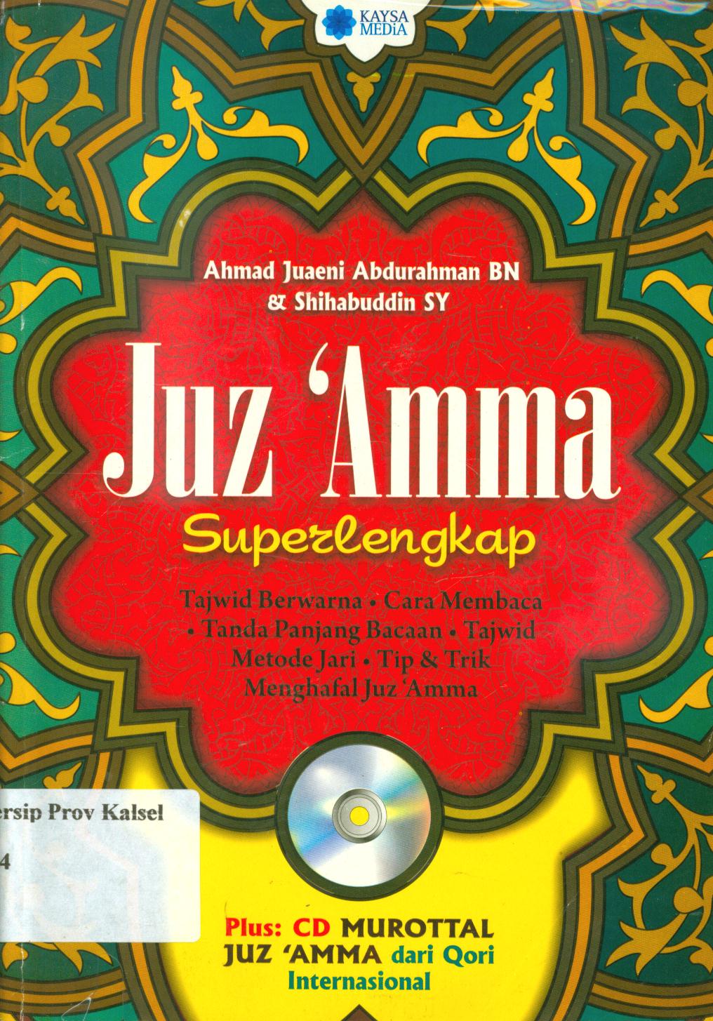 Cover Juz' Amma superlengkap / Ahmad Juaeni Abdurahman BN dan Shihabuddin SY ; penyunting, Koeh.