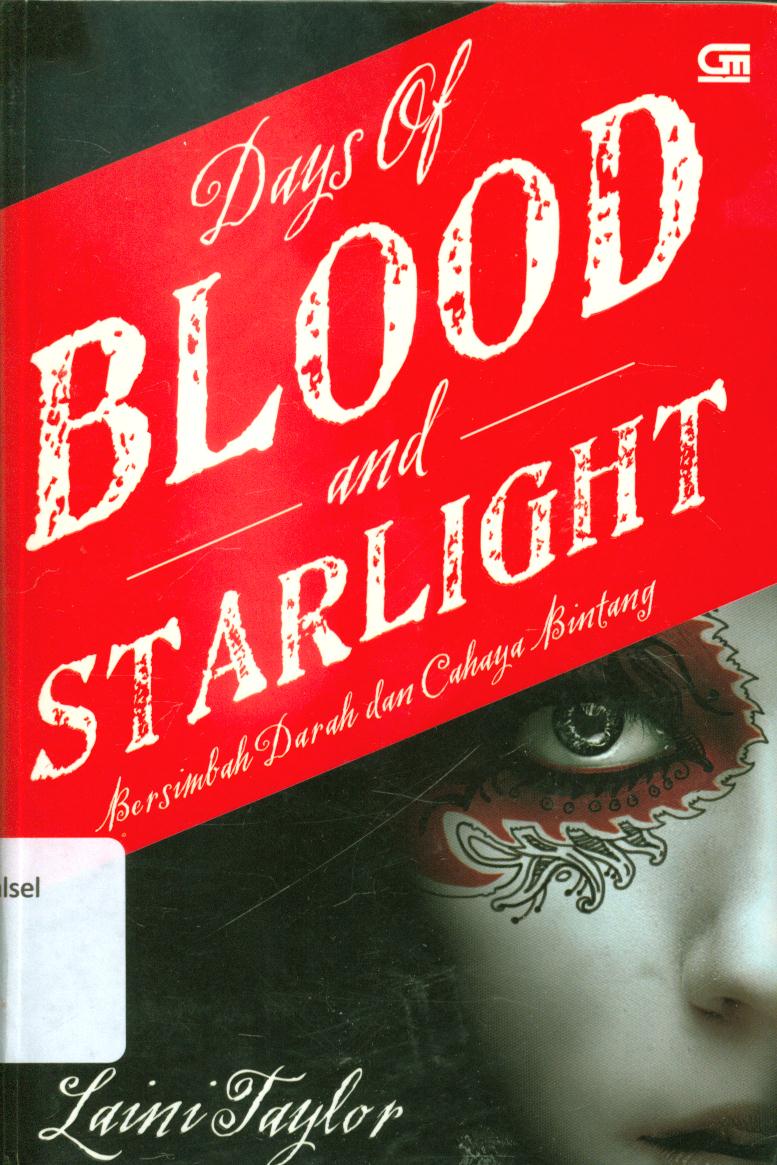 Cover Days of blood end starlight :  Bersimbah darah dan cahaya bintang / Laini Taylor ; editor, Bayu Anangga.