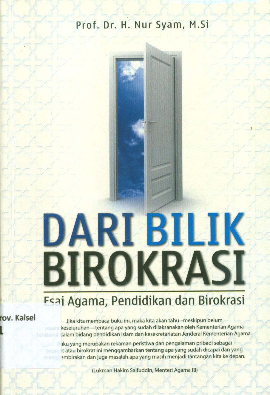Cover Dari bilik birokrasi :  esai agama, pendidikan dan birokrasi / Nur Syam