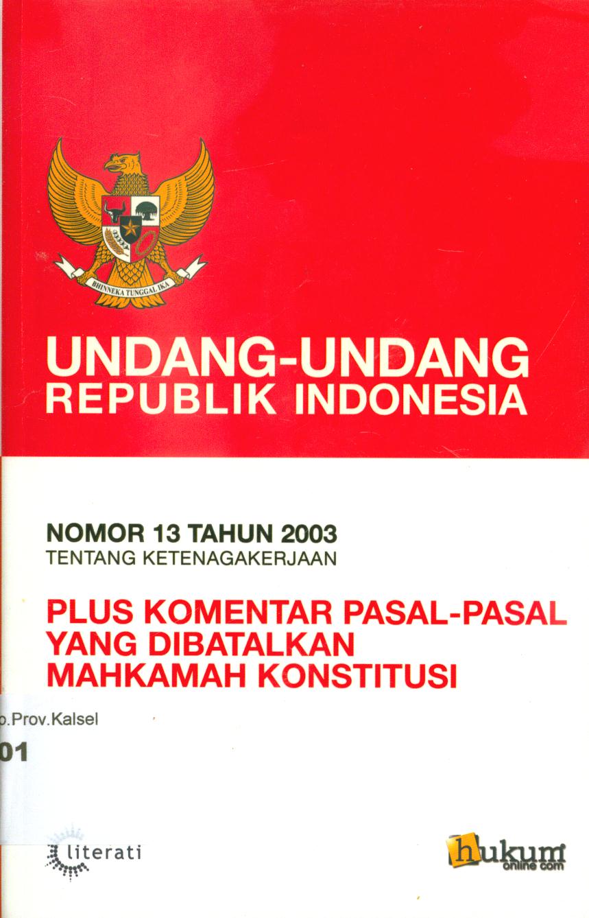 Cover Undang-undang Republik Indonesia No. 13 Tahun 2003 tentang ketenagakerjaan plus komentar pasal-pasal yang dibatalkan Mahkamah Konstitusi / hukumonline.com