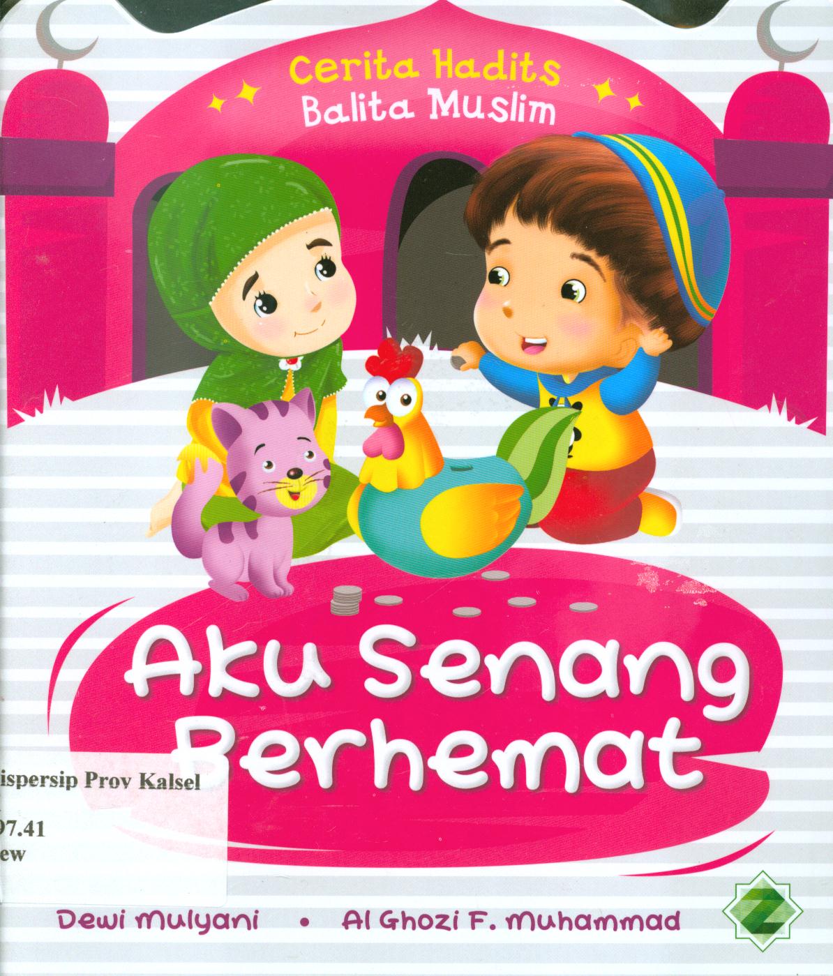 Cover Aku senang berhemat / Dewi Mulyani ; editor, Syerif Nurhakim, Ismayani.
