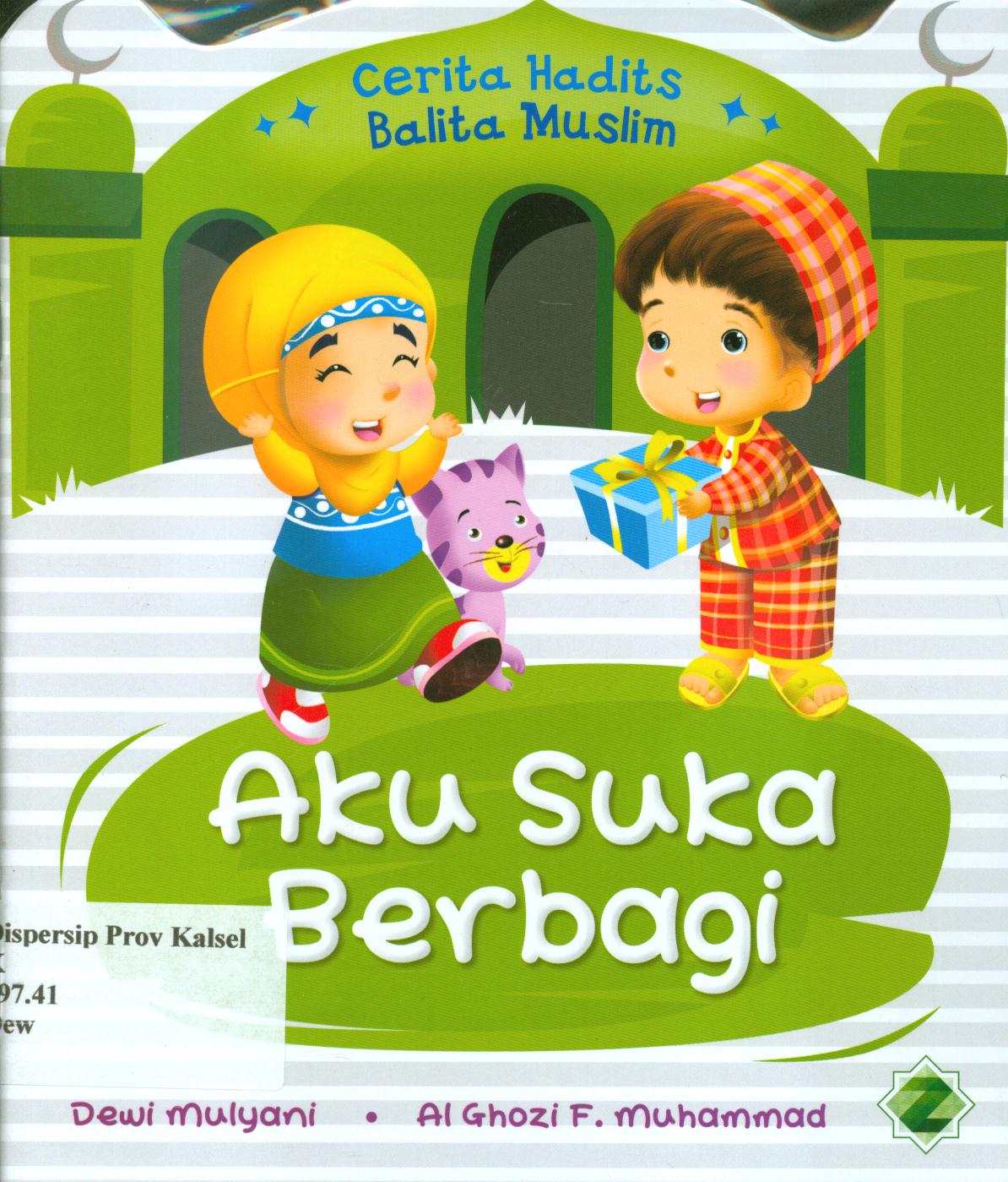 Cover Aku suka berbagi / Dewi Mulyani ; editor, Syerif Nurhakim, Ismayani.