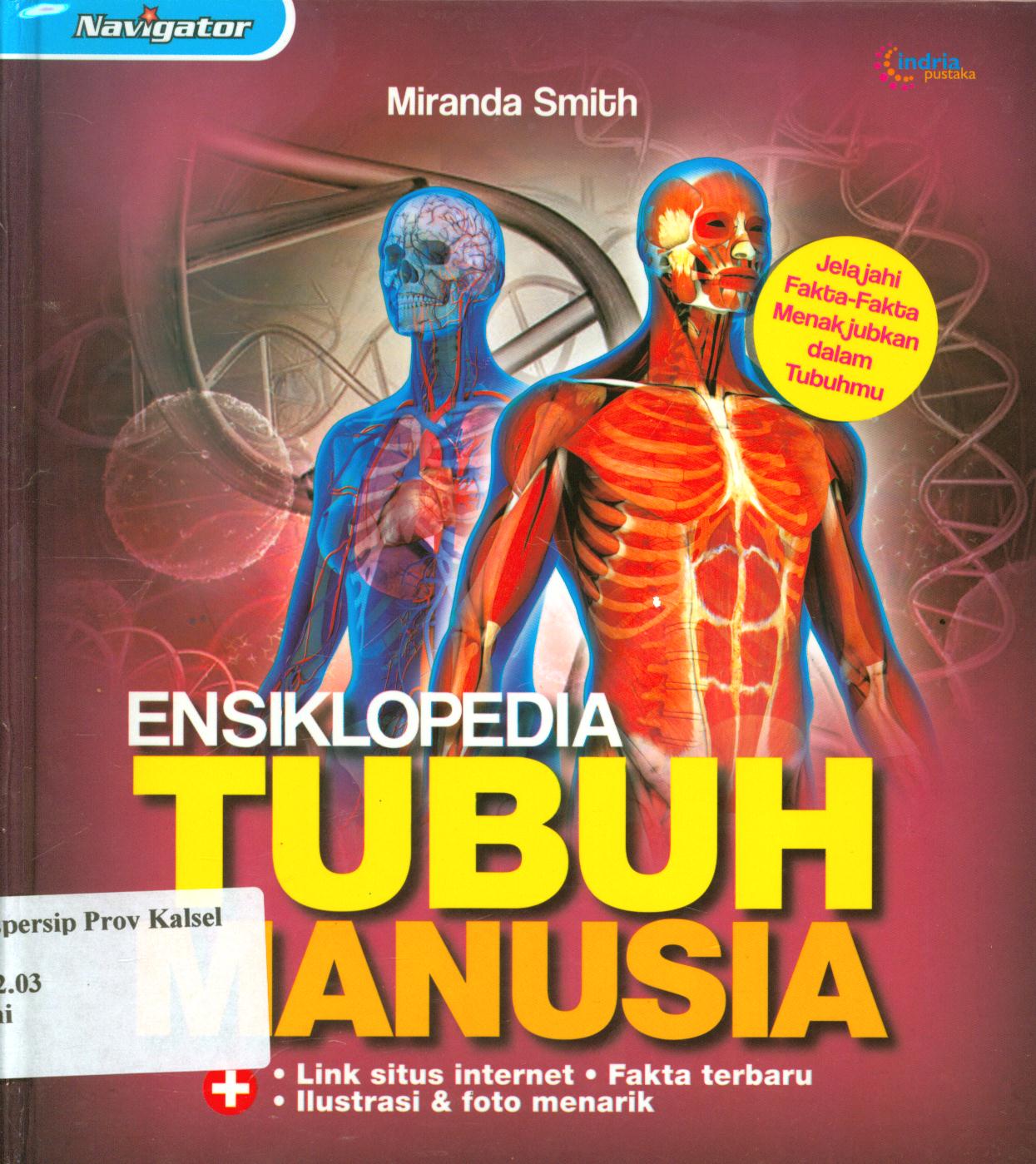 Cover Ensiklopedia tubuh manusia / Miranda Smith ; penerjemah, Ratih S. Jatmiko, penyunting, Zepthi.