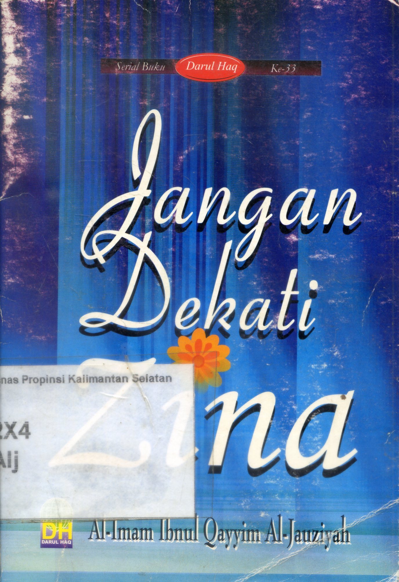 Cover Jangan dekati zina / Iman Ibnu Qayyim Al-Jauziyah ; penerjemah, Tim Darul Haq