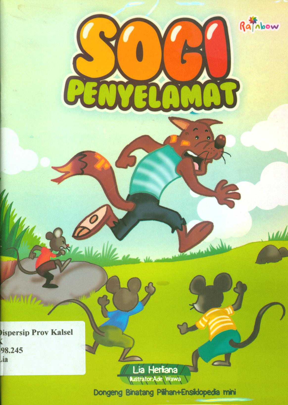 Cover Sogi penyelamat :  dongeng binatang pilihan + ensiklopedia mini / Lia Herlina ; editor, Yasintha Vita Wayuningsih.