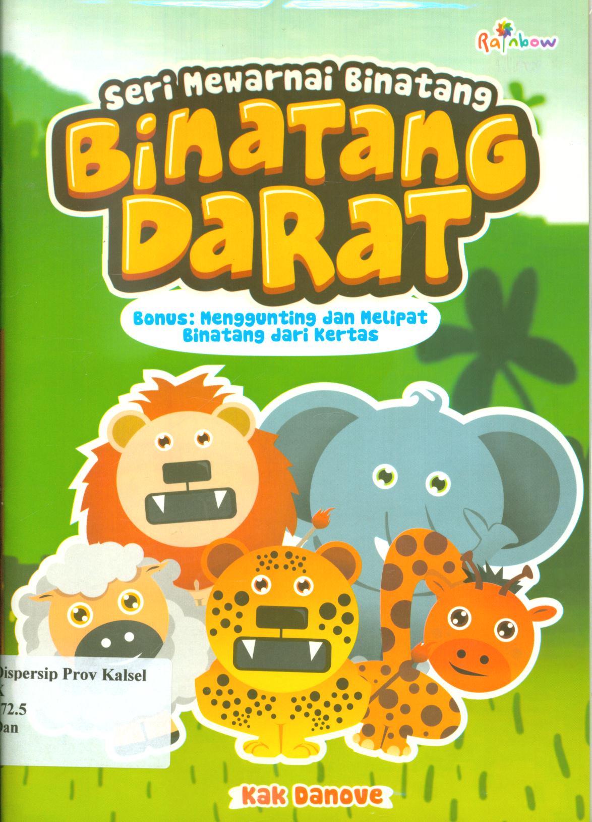 Cover Seri mewarnai binatang, binatang darat / Kak Danove ; editor, Sisilia Triana Dewi.