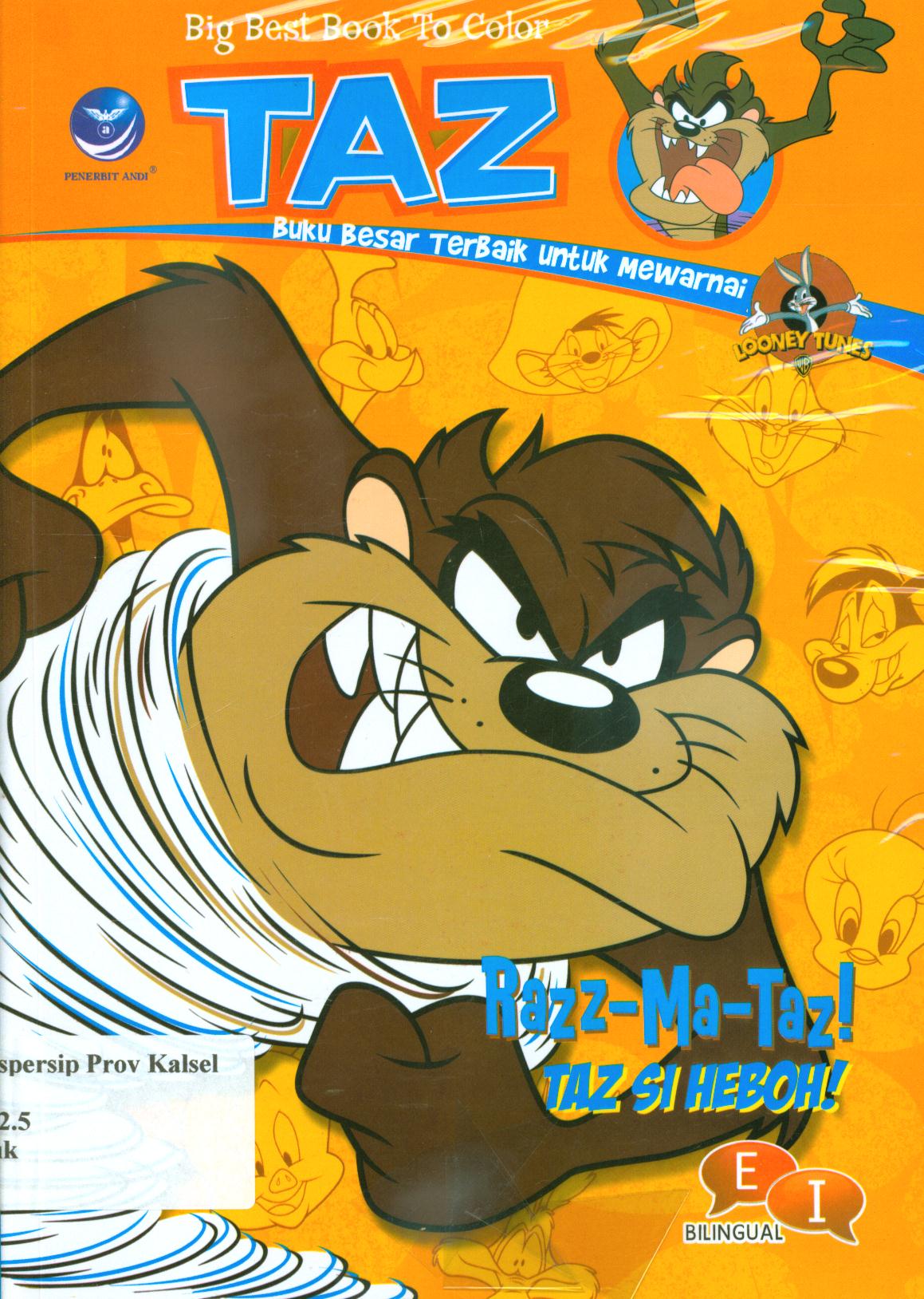Cover Buku besar terbaik untuk mewarnai : TAZ - Taz si heboh! :  Warner Bros ; penerjemah, Ariata