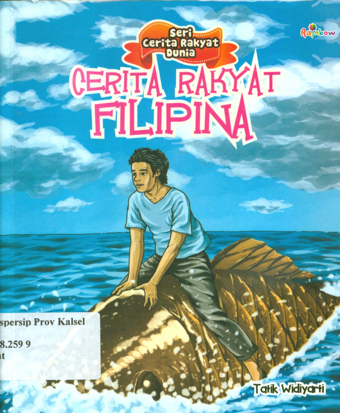 Cover Cerita rakyat Filipina / Tatik Widiyarti ; editor, Risa Ambarizky