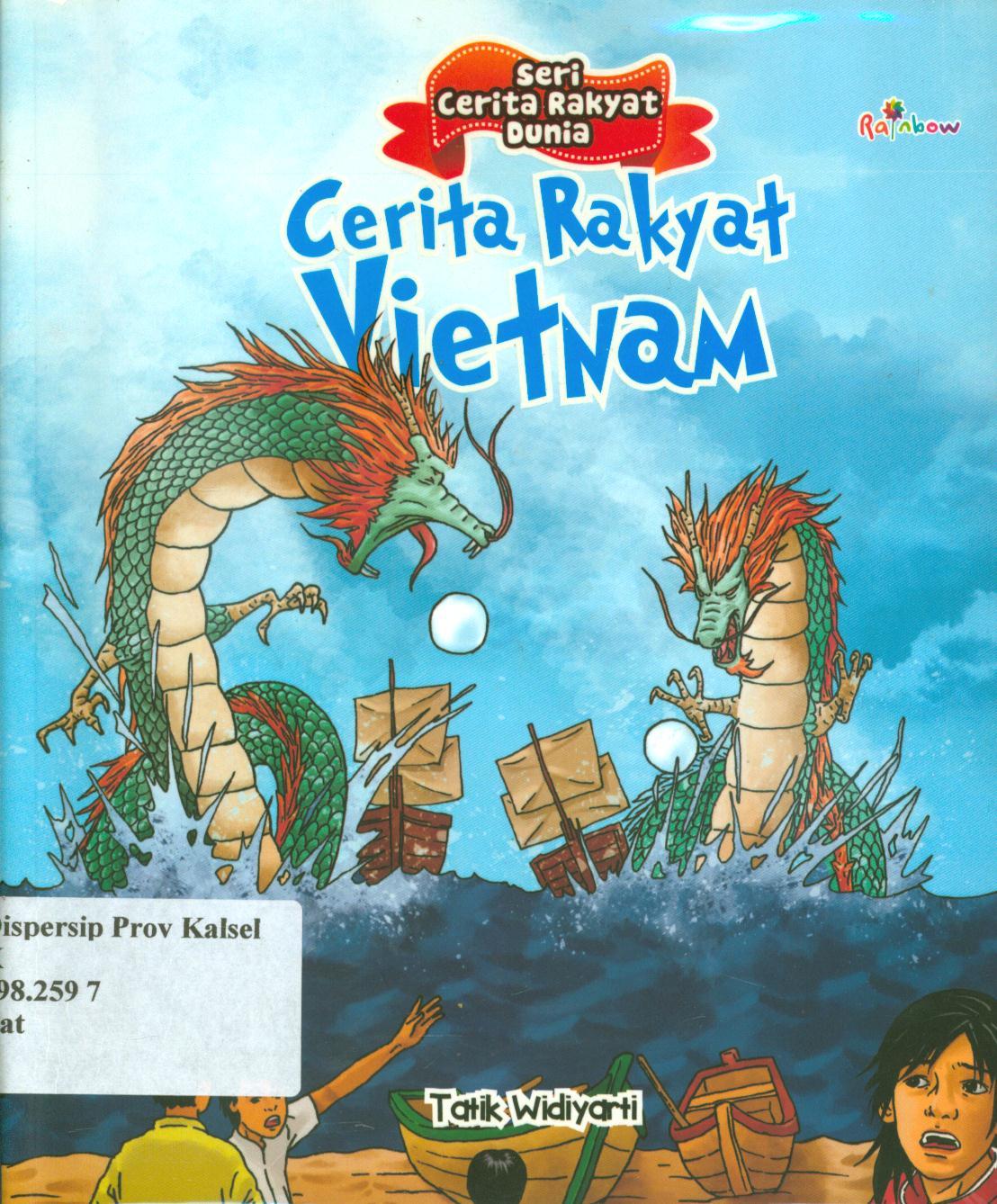 Cover Cerita rakyat Vietnam / Tatik Widiyarti ; editor, Sisilia Triana Dewi