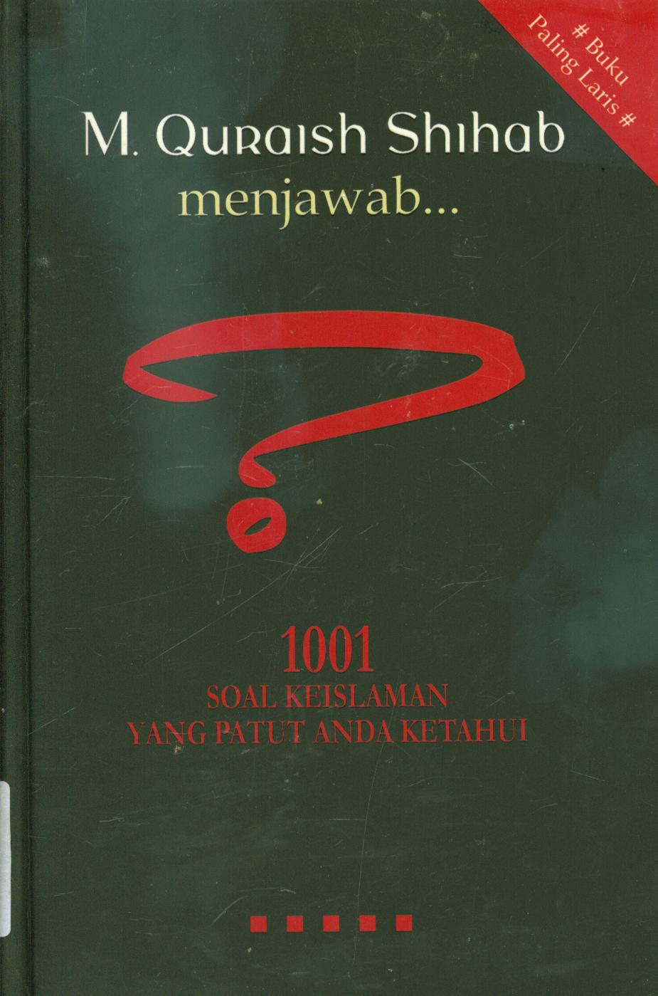 Cover M. Quraish shihab menjawab :  1001 soal keislaman yang patut anda ketahui / M. Quraish Shihab