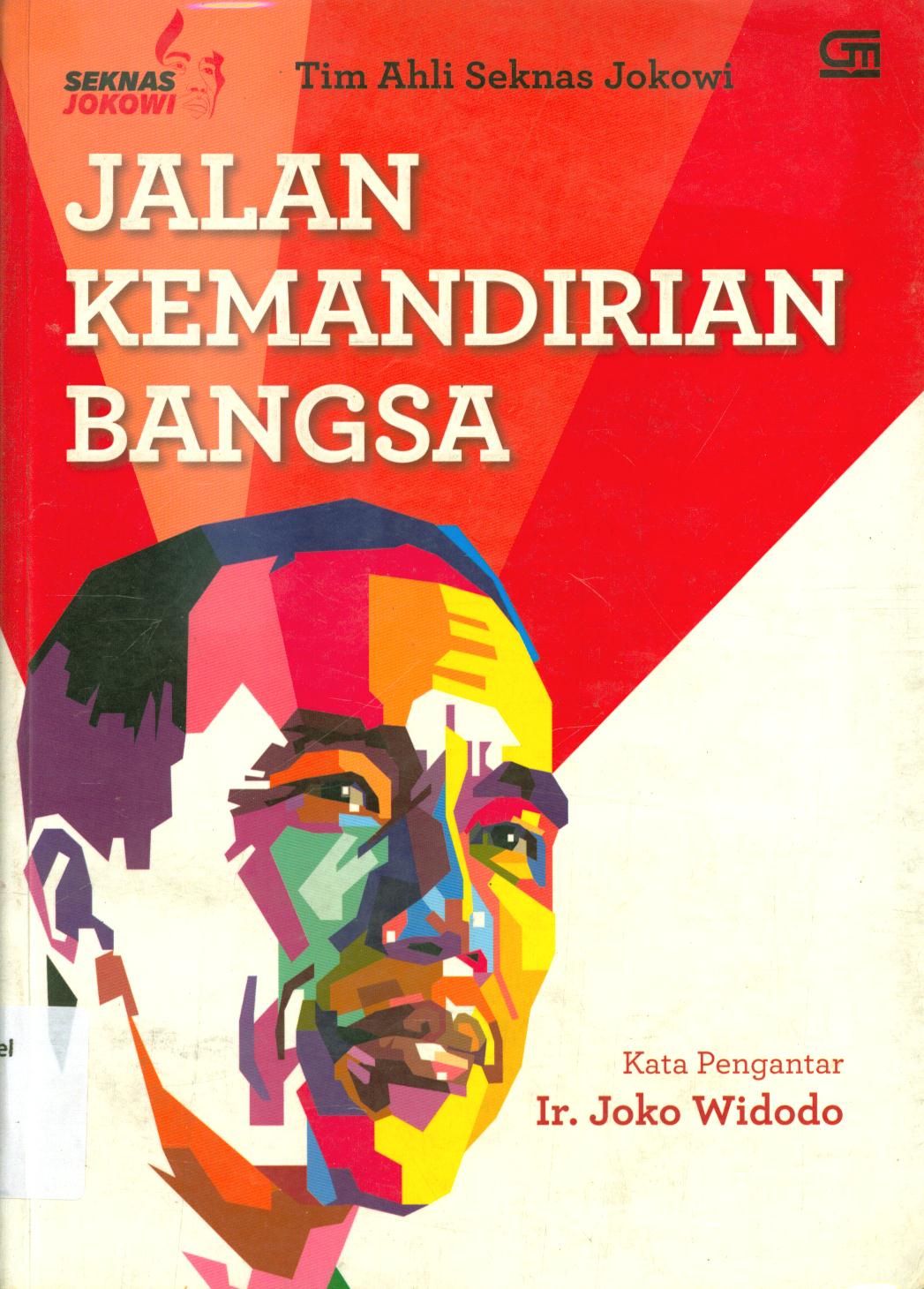 Cover Jalan kemandirian bangsa / Tim ahli Seknas Jokowi.