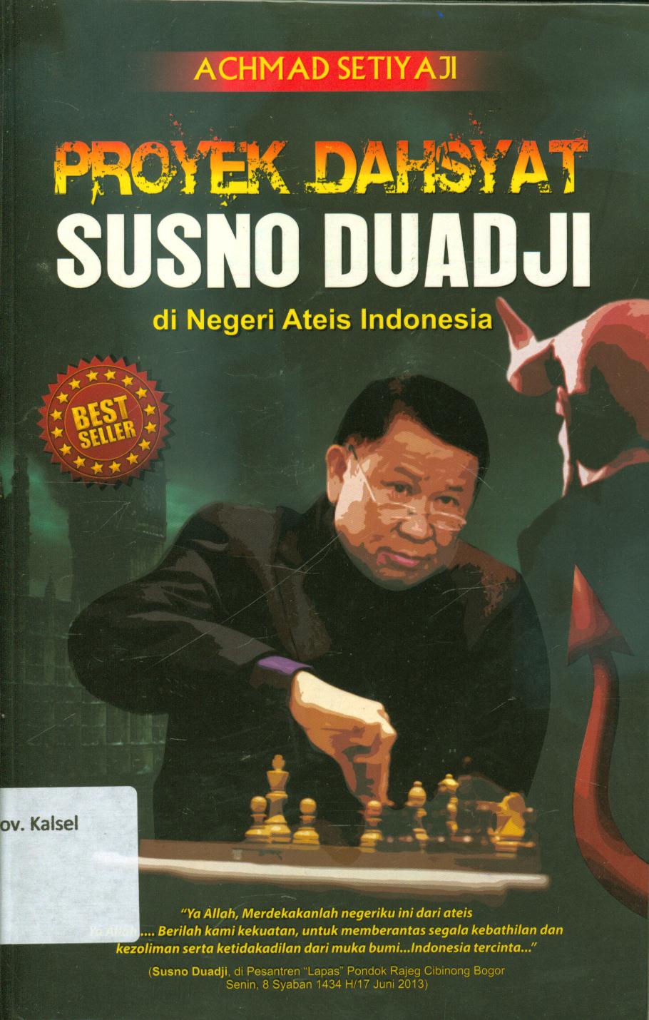 Cover Proyek dahsyat susno duadji di negeri ateis Indonesia / Achmad Setiyaji ; penyunting, Tim Cakrawala.