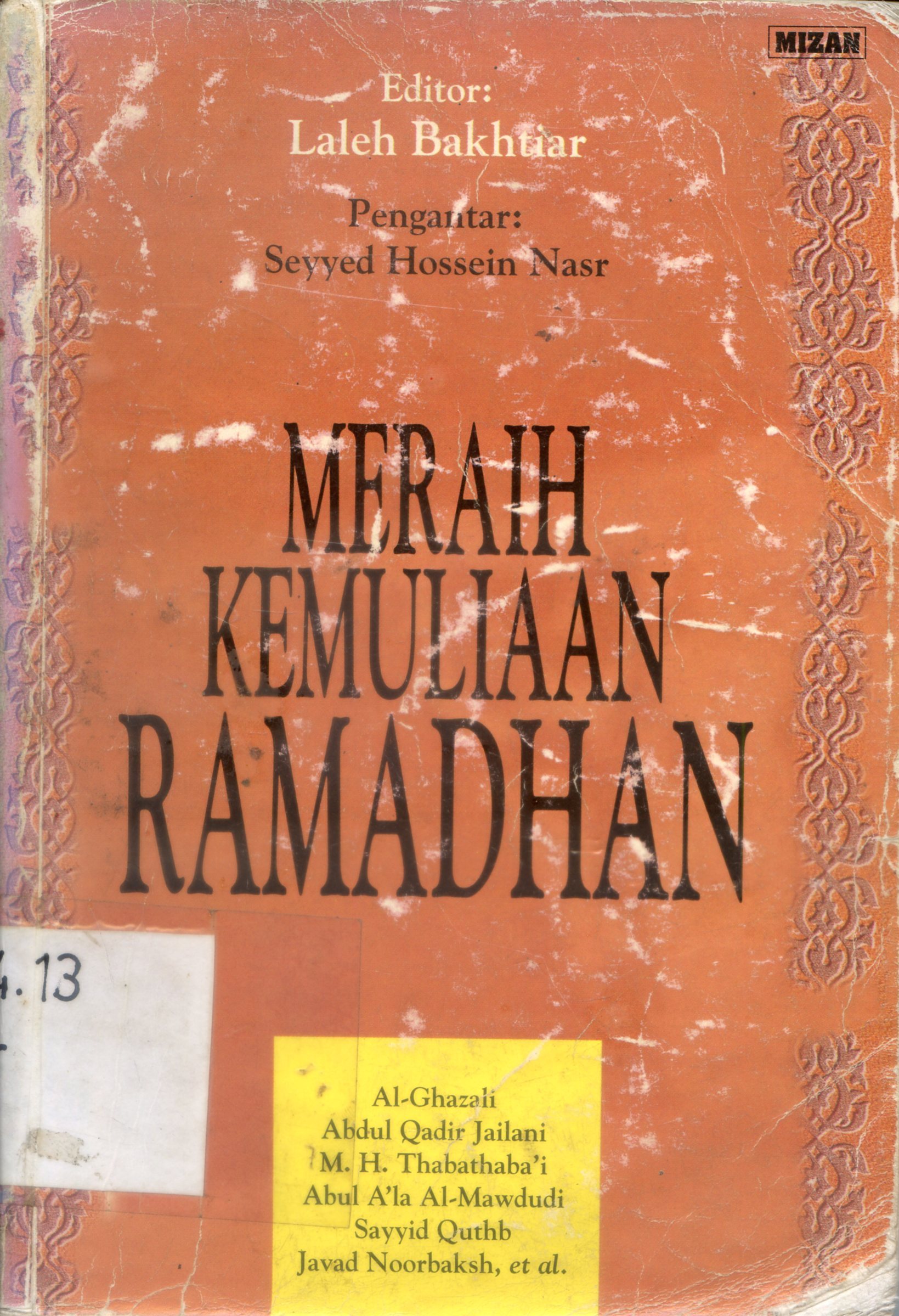 Cover Meraih kemuliaan ramadhan / pengantar, Seyyed Hossein Nasr ; penyunting, Yuliani Liputo ; editor, Laleh Bakhtiar