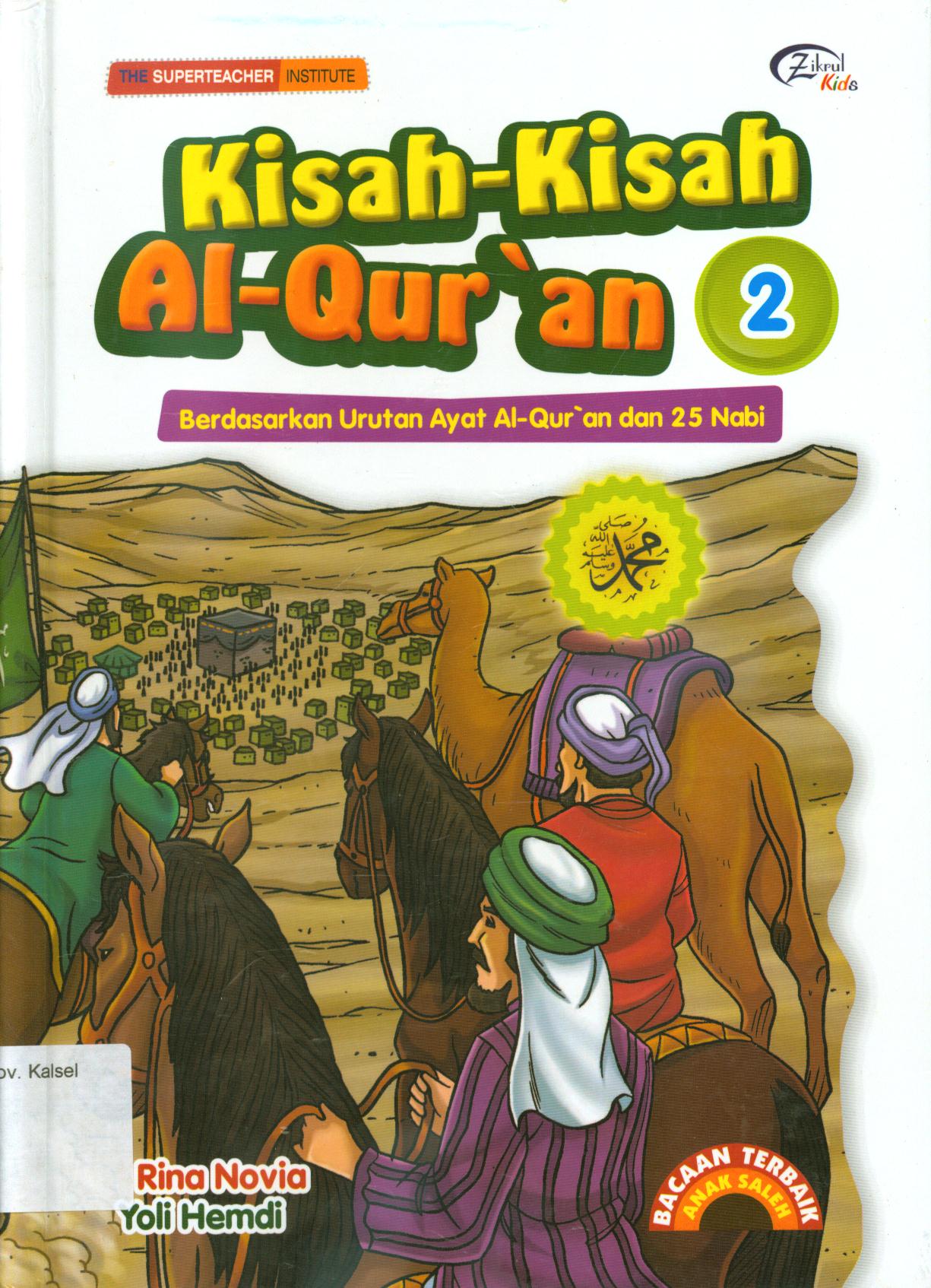 Cover Kisah-kisah Al-Qur'an 2 :  Berdasarkan urutan ayat al-qur'an dan 25 nabi / Rina Novia dan Yoli Hemdi ; penyunting, Tim Zikrul Kids