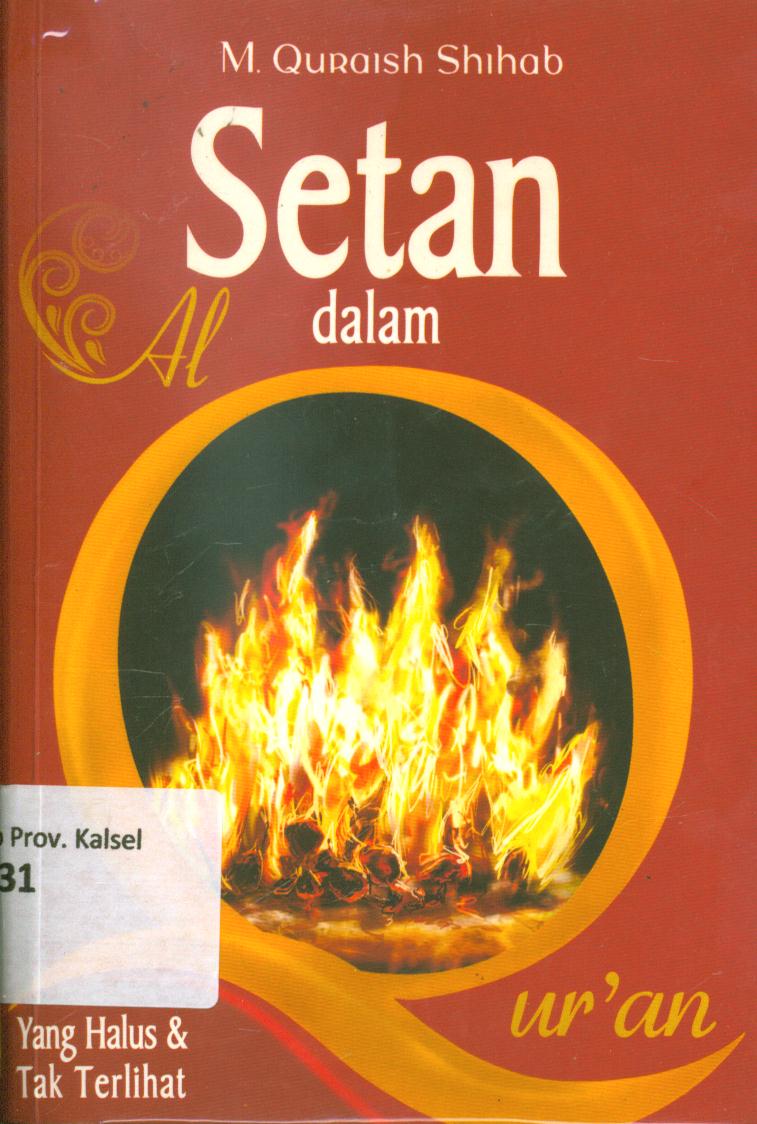 Cover Setan dalam Al Qur'an :  yang halus dan tak terlihat / M.Quraish Shihab