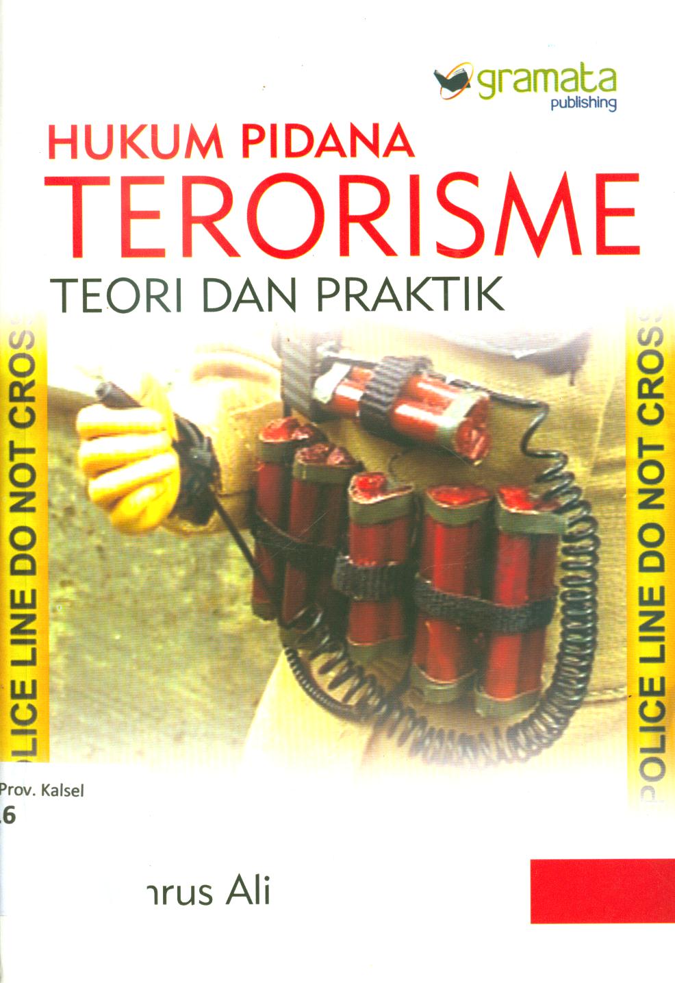 Cover Hukum pidana terorisme :  teori dan praktik / Mahrus Ali.