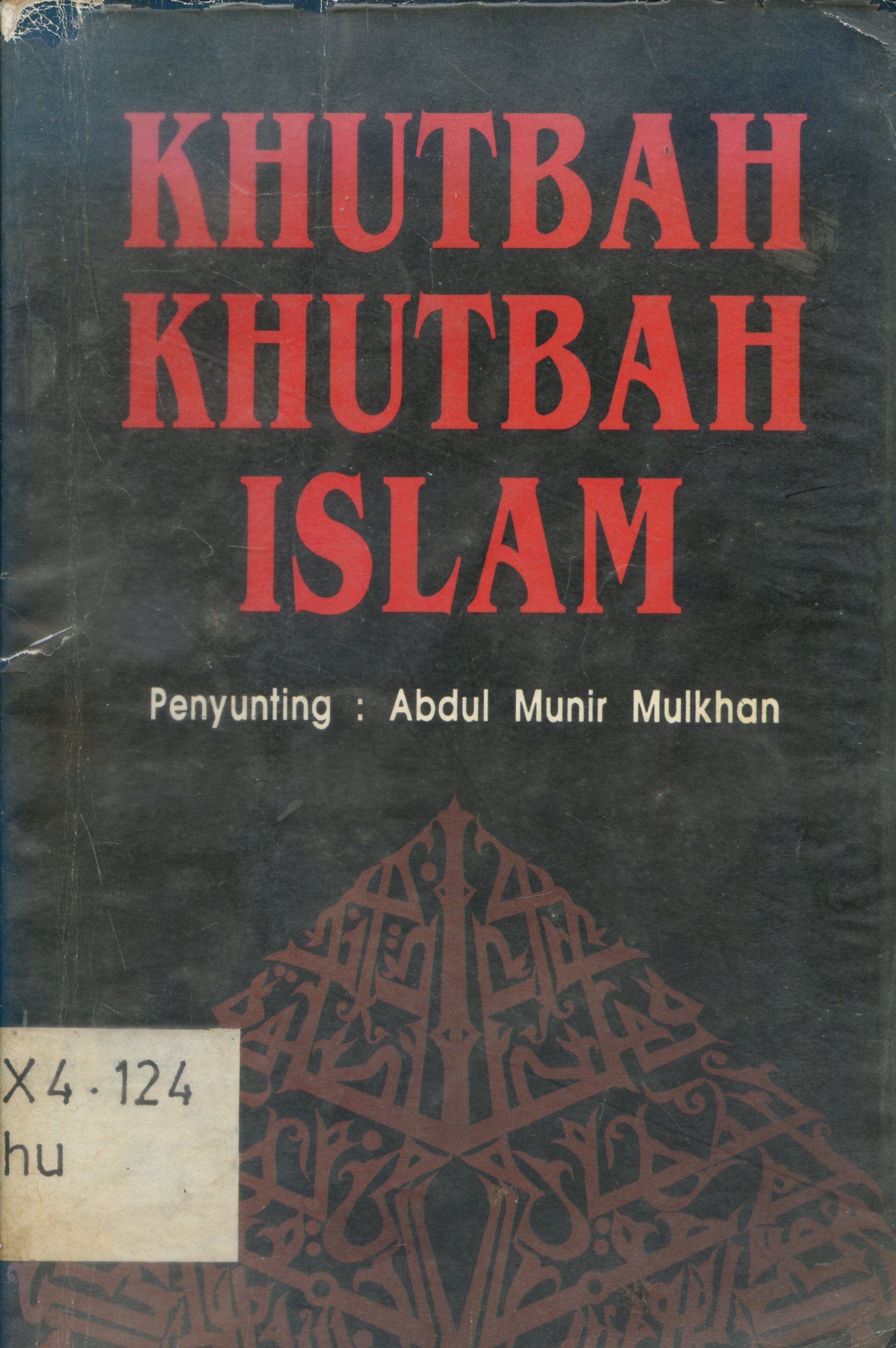 Cover Khutbah-khutbah Islam / penyunting, Abdul Munir Mulkhan