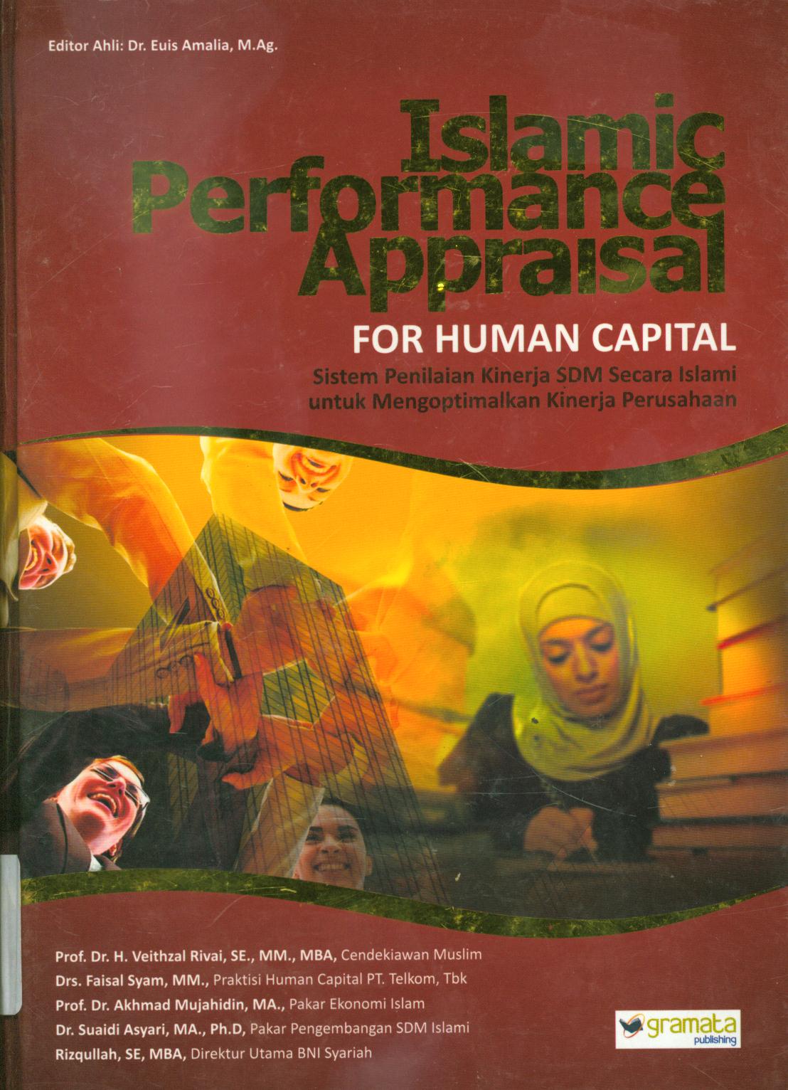 Cover Islamic performance appraisal for human capital :  sistem penilaian kinerja SDM secara Islami untuk mengoptimalkan kinerja perusahaan / Veithzal Rivai, ... [a.l.] ; editor, Euis Amalia ; penyunting, Yandi Hermawandi