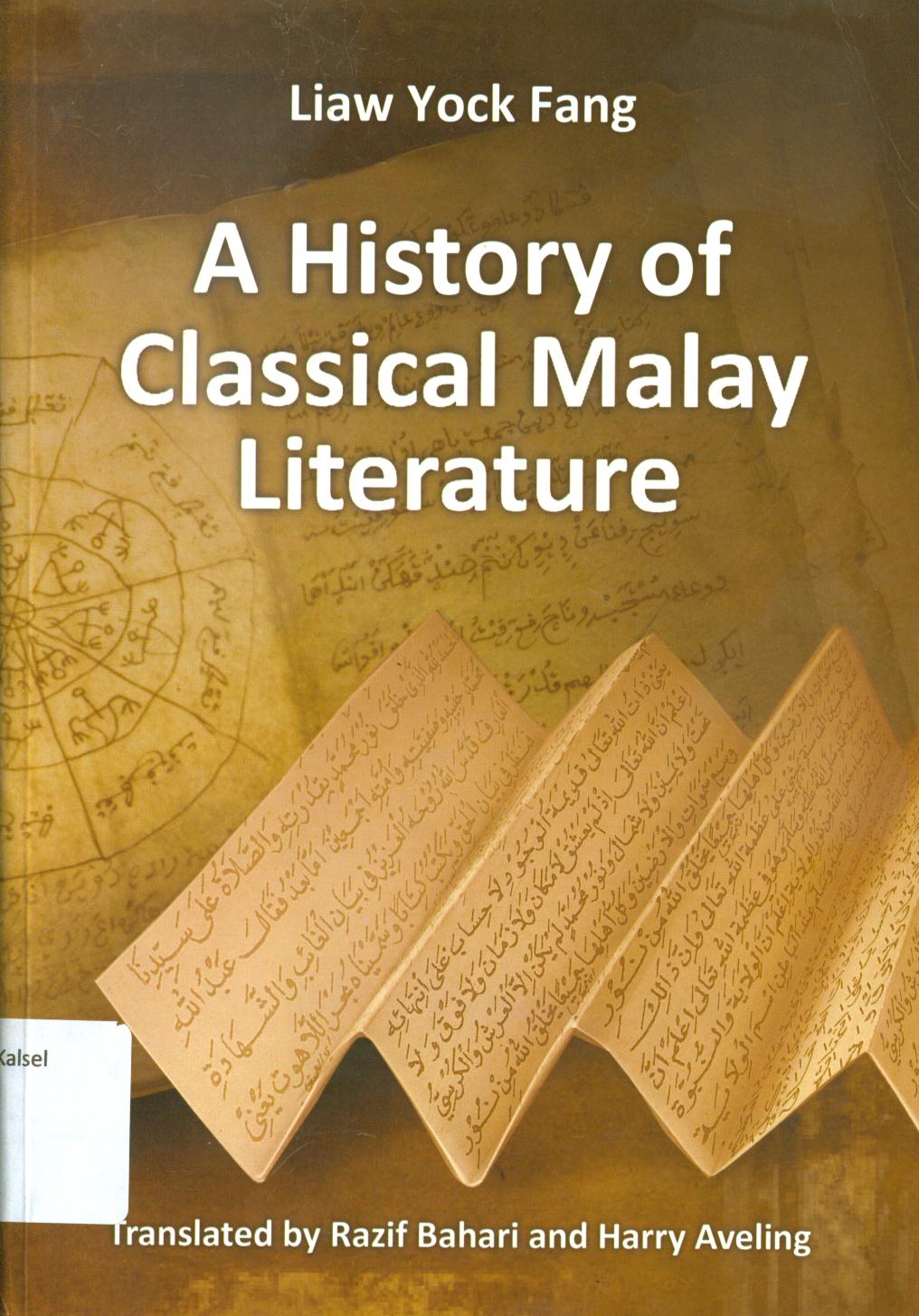 Cover A History of classical malay literature / Liaw Yock Fang ; traslators, Razif Bahari and Harry Aveling.