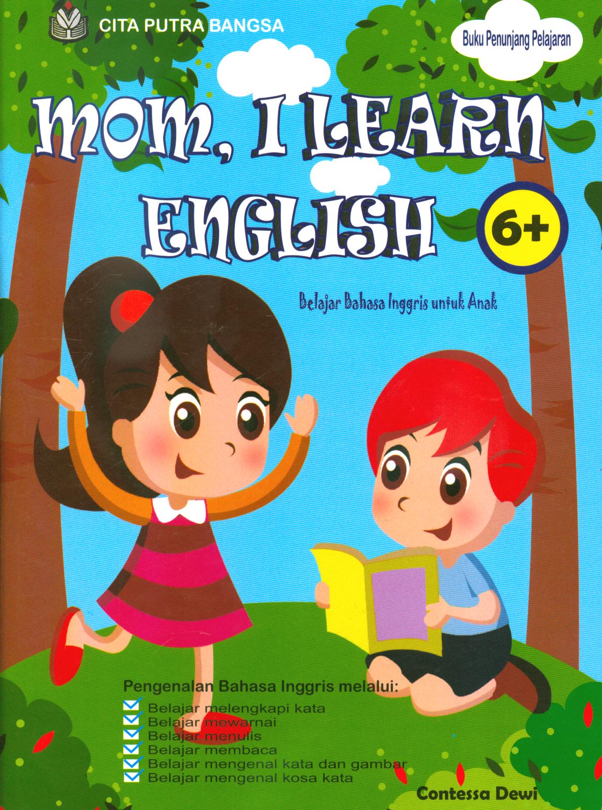 Cover Mom, i learn english :  Buku latihan bahasa inggris untuk anak / Contessa Dewi ; editor, Satu Visi Studio