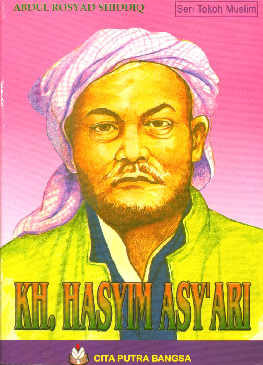 Cover KH. Hasyim Asy'ari / Abdul Rosyad Shiddiq ; penyunting, Agustiani K